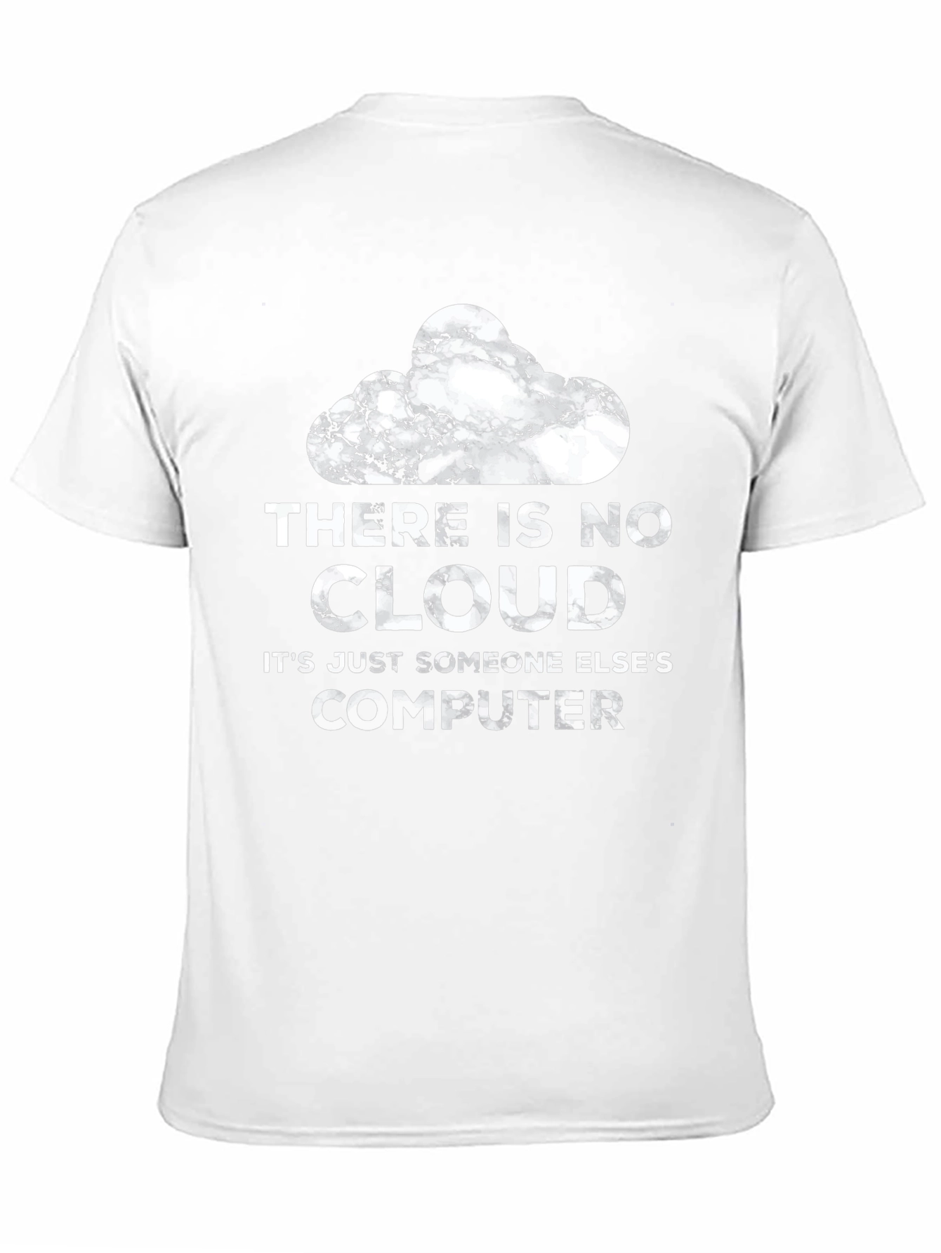 There Is No Cloud Funny Tech T-Shirt
