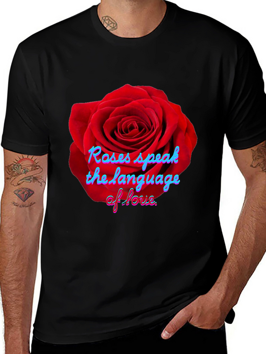 Roses Speak Black T-Shirt