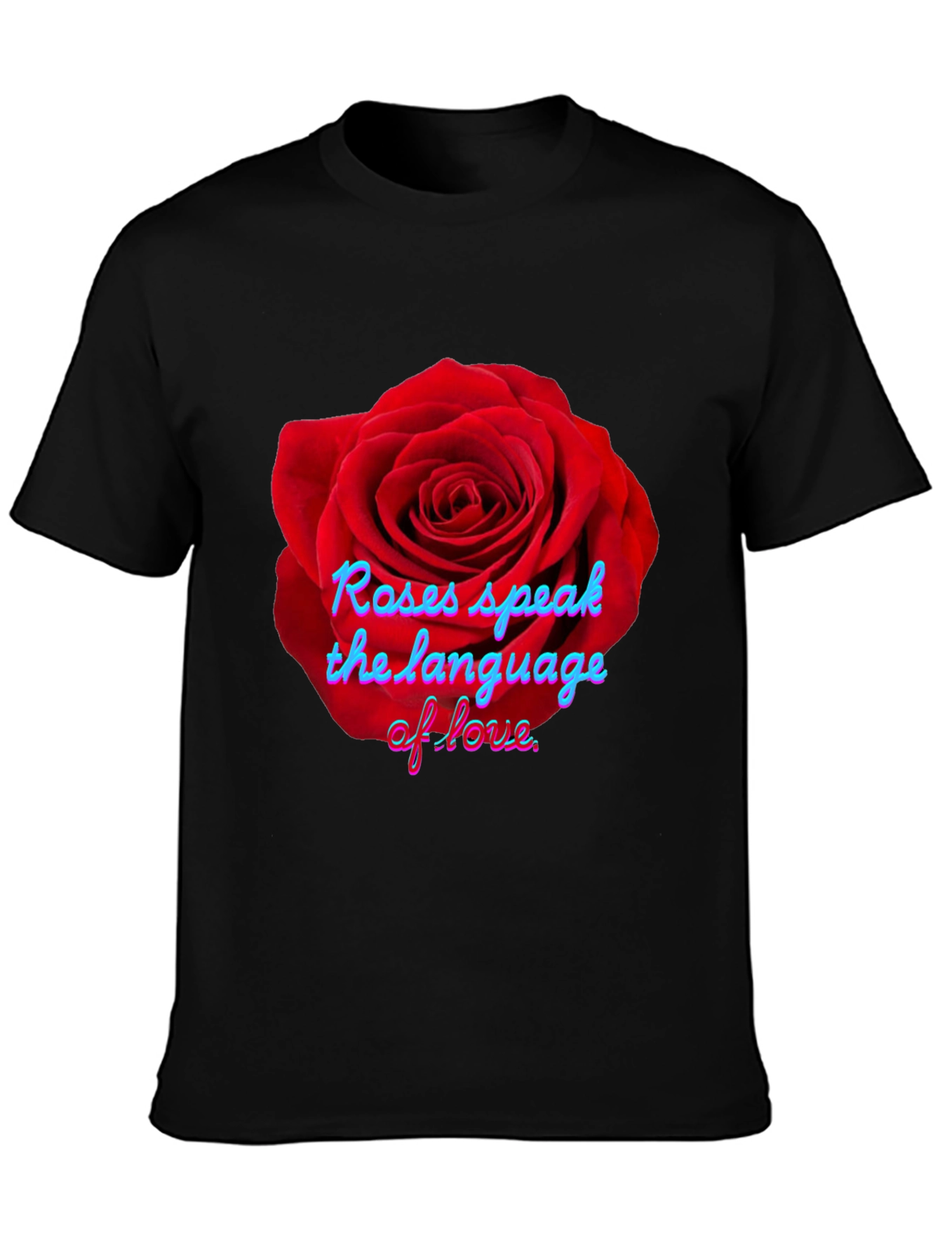 Roses Speak Black T-Shirt