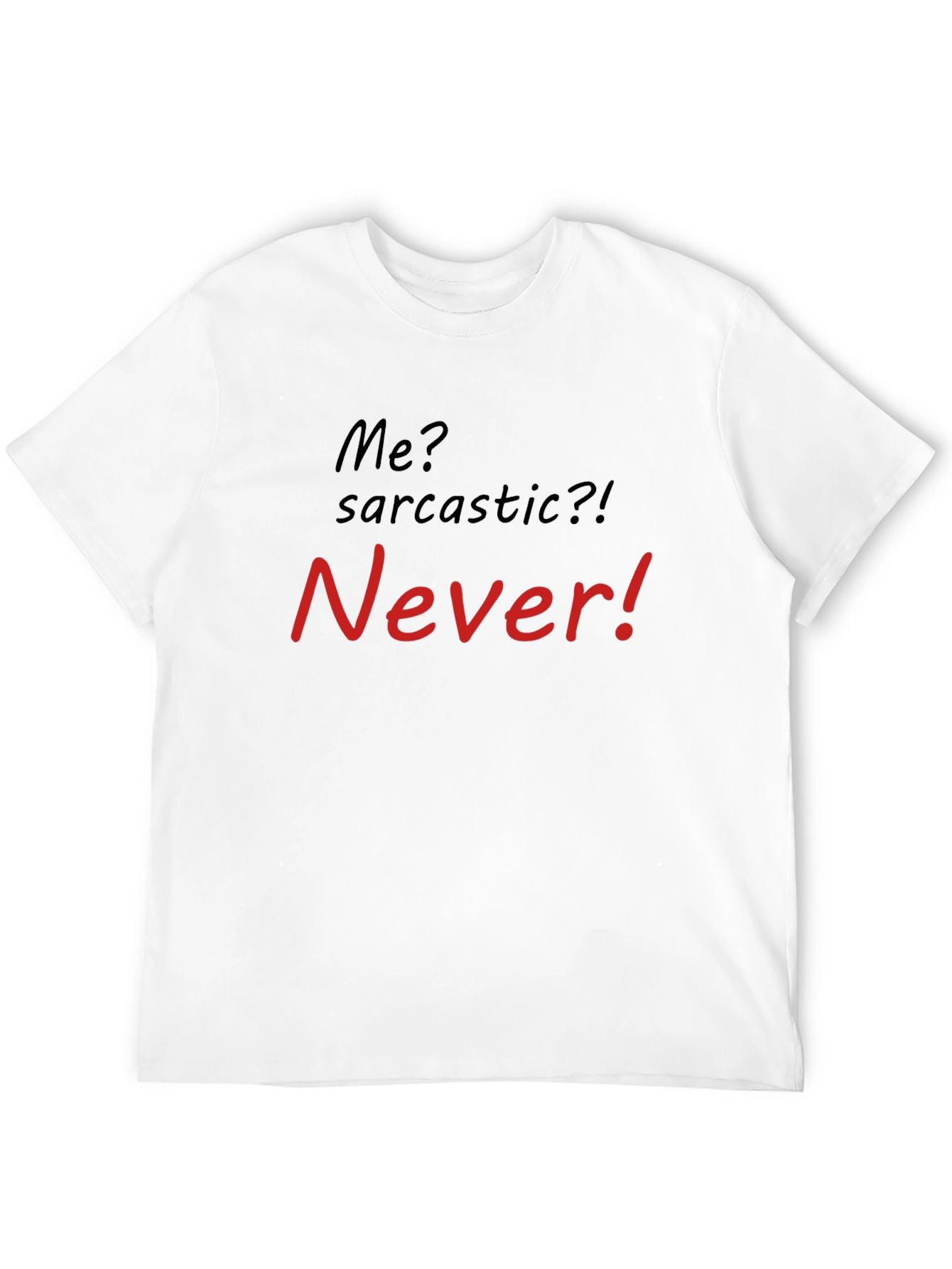 Sarcastic? Never! Mens Graphic T-Shirt