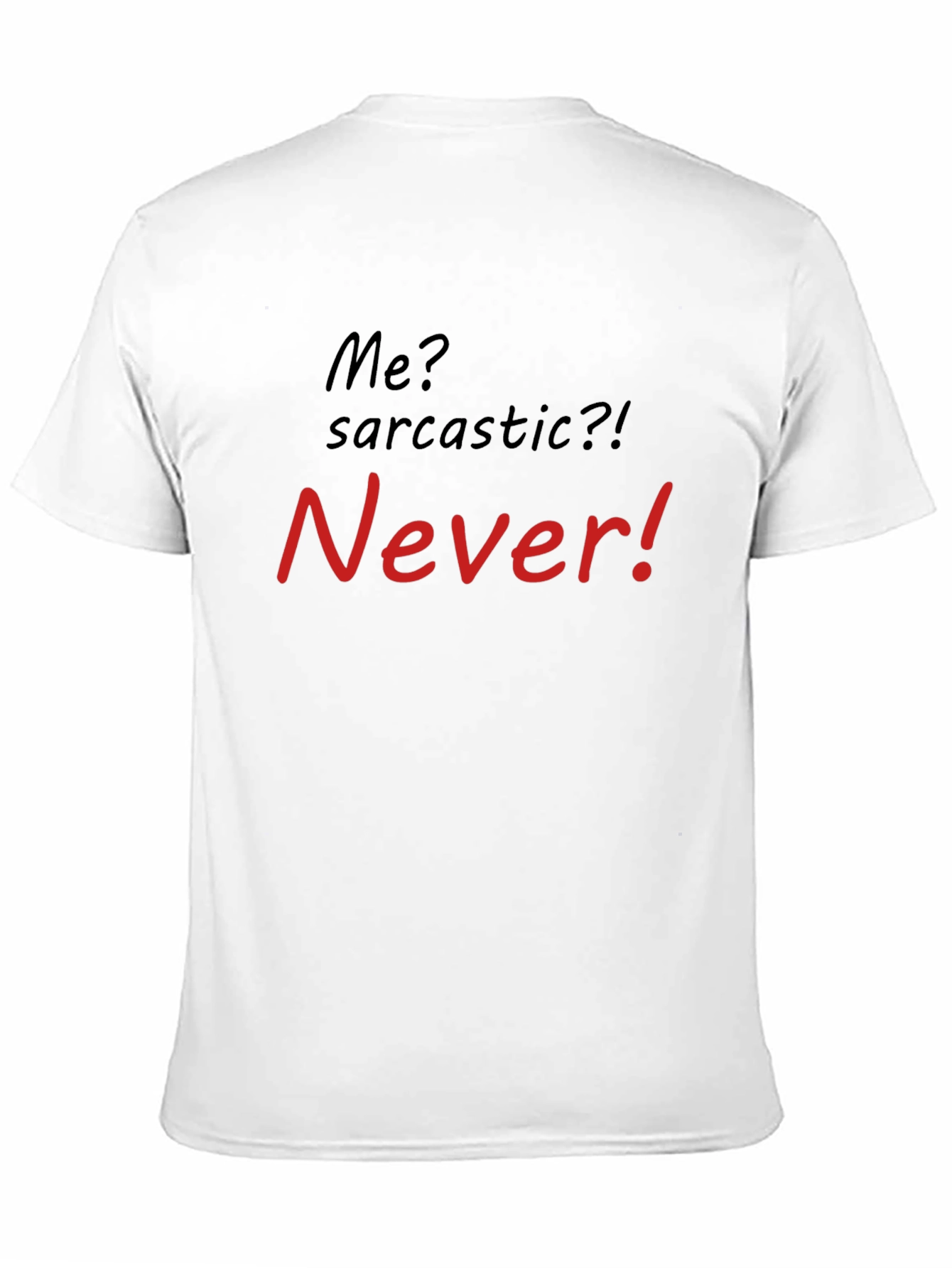 Sarcastic? Never! Mens Graphic T-Shirt