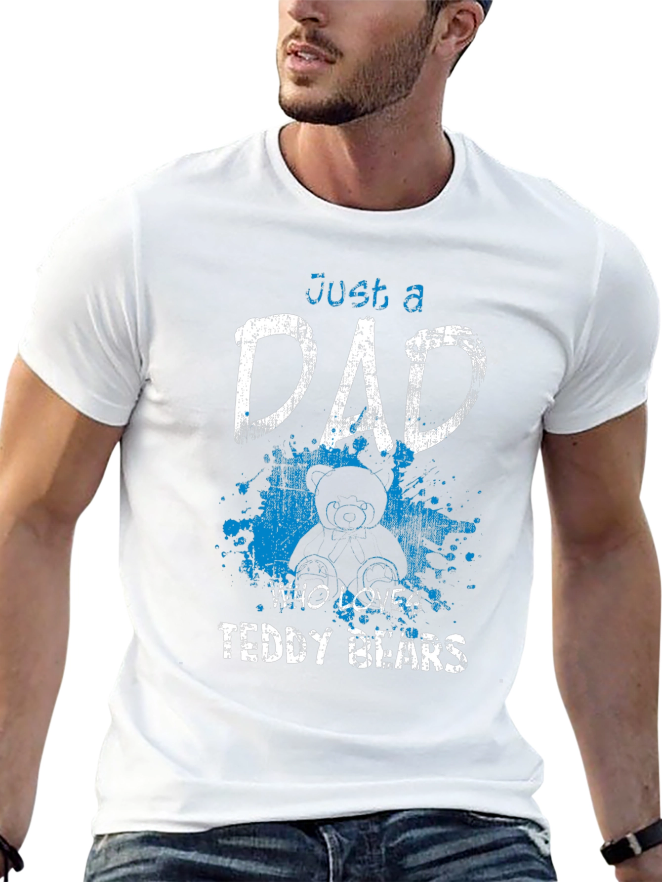 Just a Dad Who Loves Teddy Bears T-Shirt