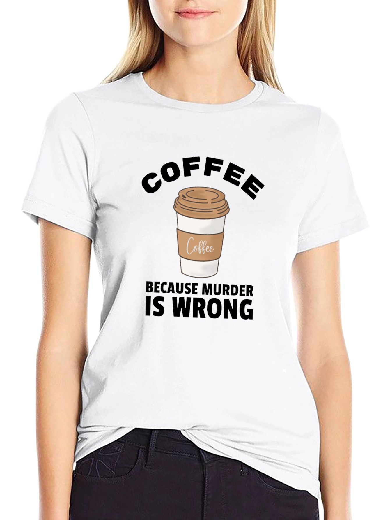 Coffee Because Murder Is Wrong Graphic T-Shirt