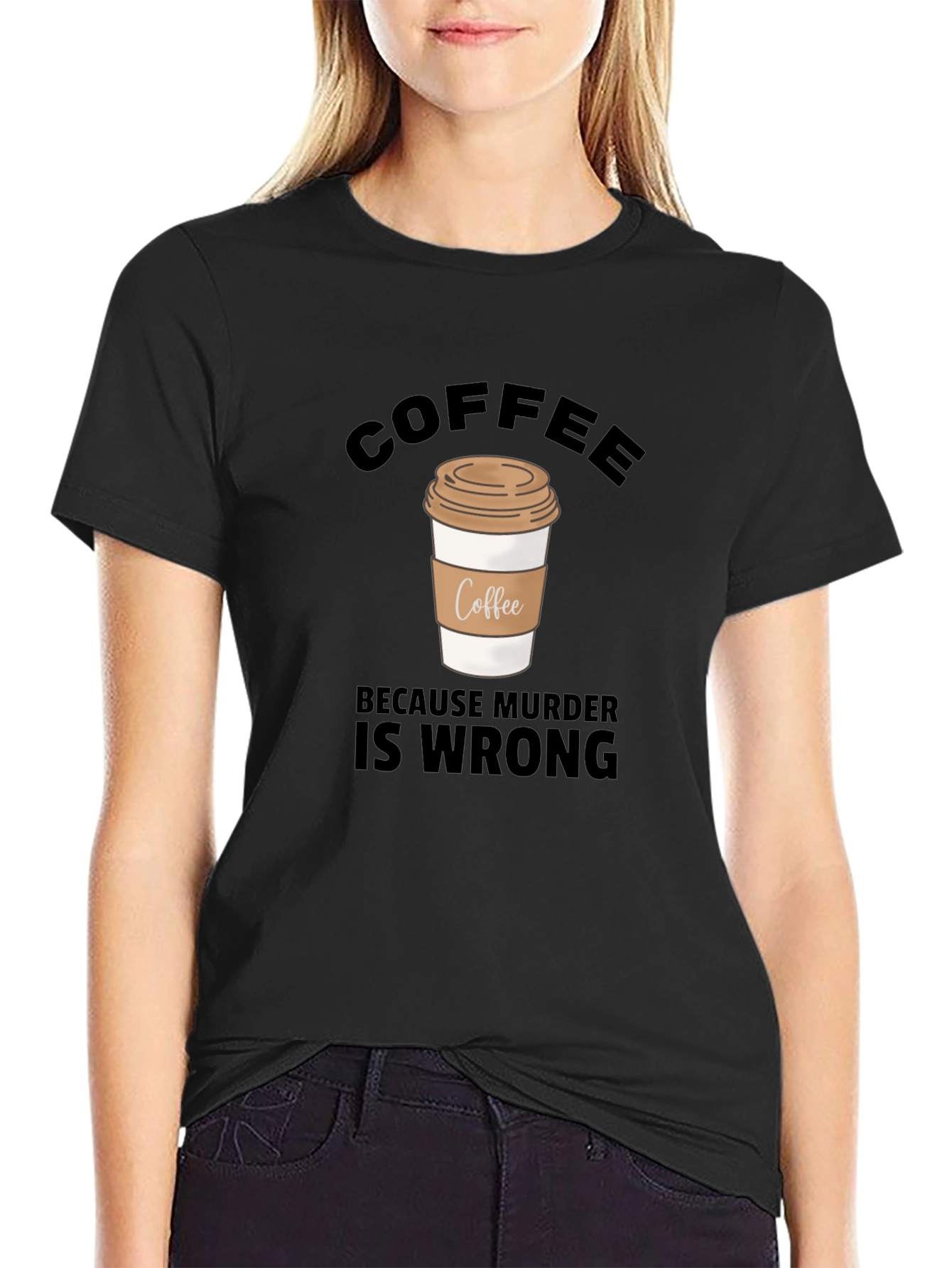 Coffee Because Murder Is Wrong Graphic T-Shirt