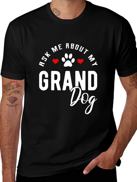 Ask Me About My Granddog Graphic T-Shirt