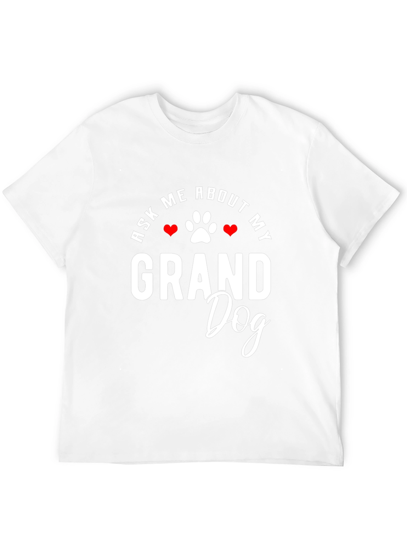 Ask Me About My Granddog Graphic T-Shirt