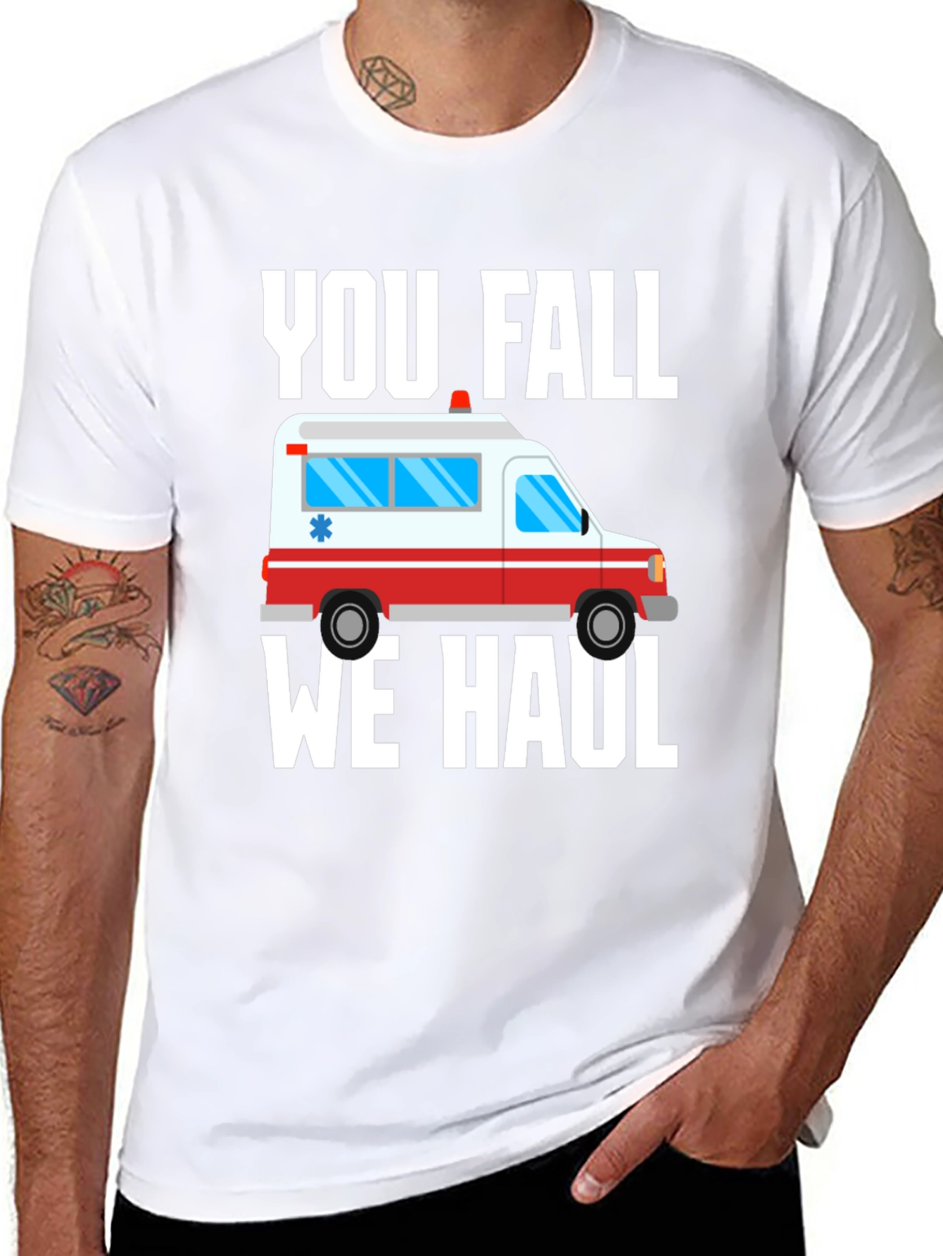 Funny Paramedic T-Shirt - You Fall We Haul Ambulance