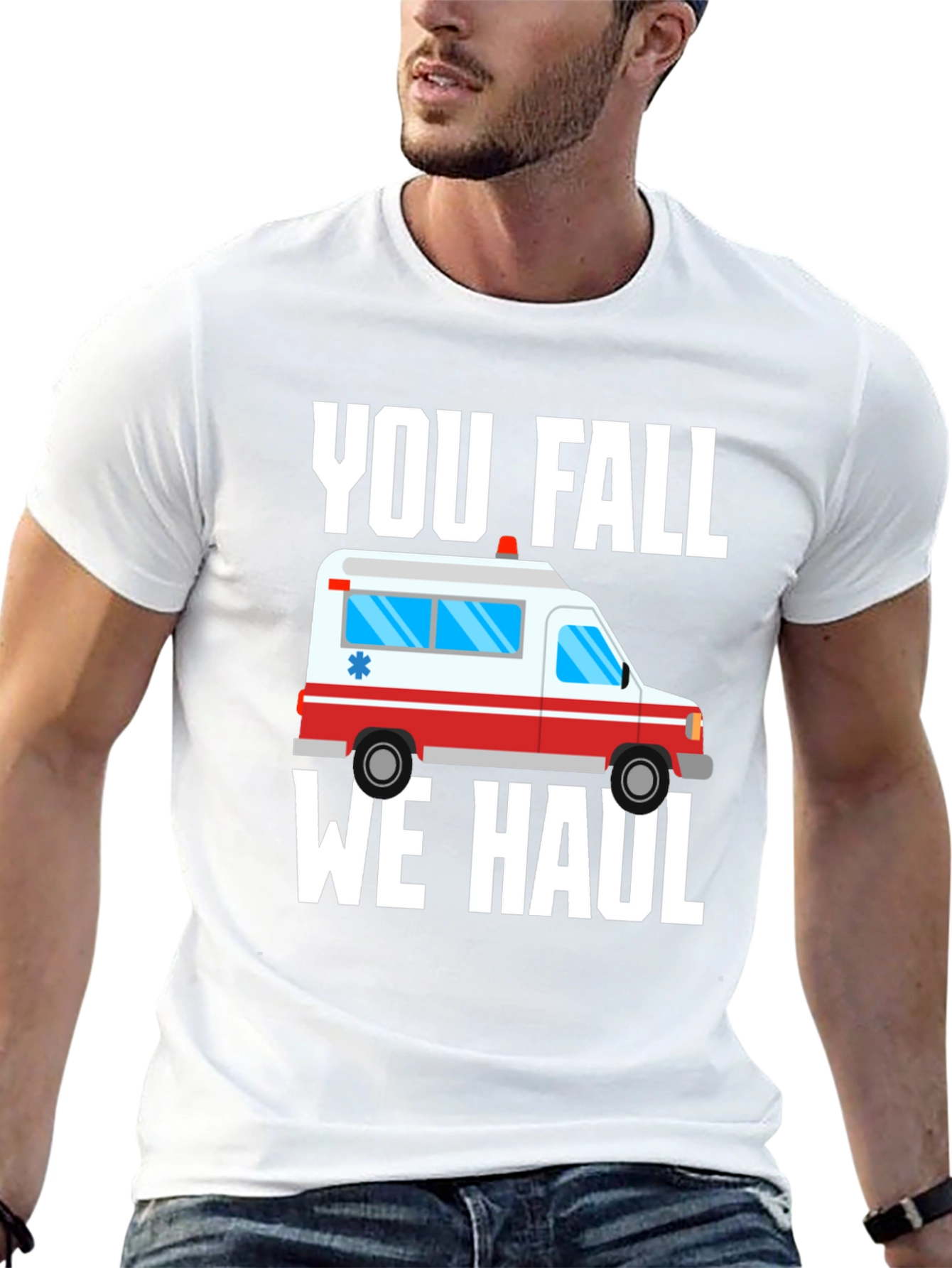 Funny Paramedic T-Shirt - You Fall We Haul Ambulance