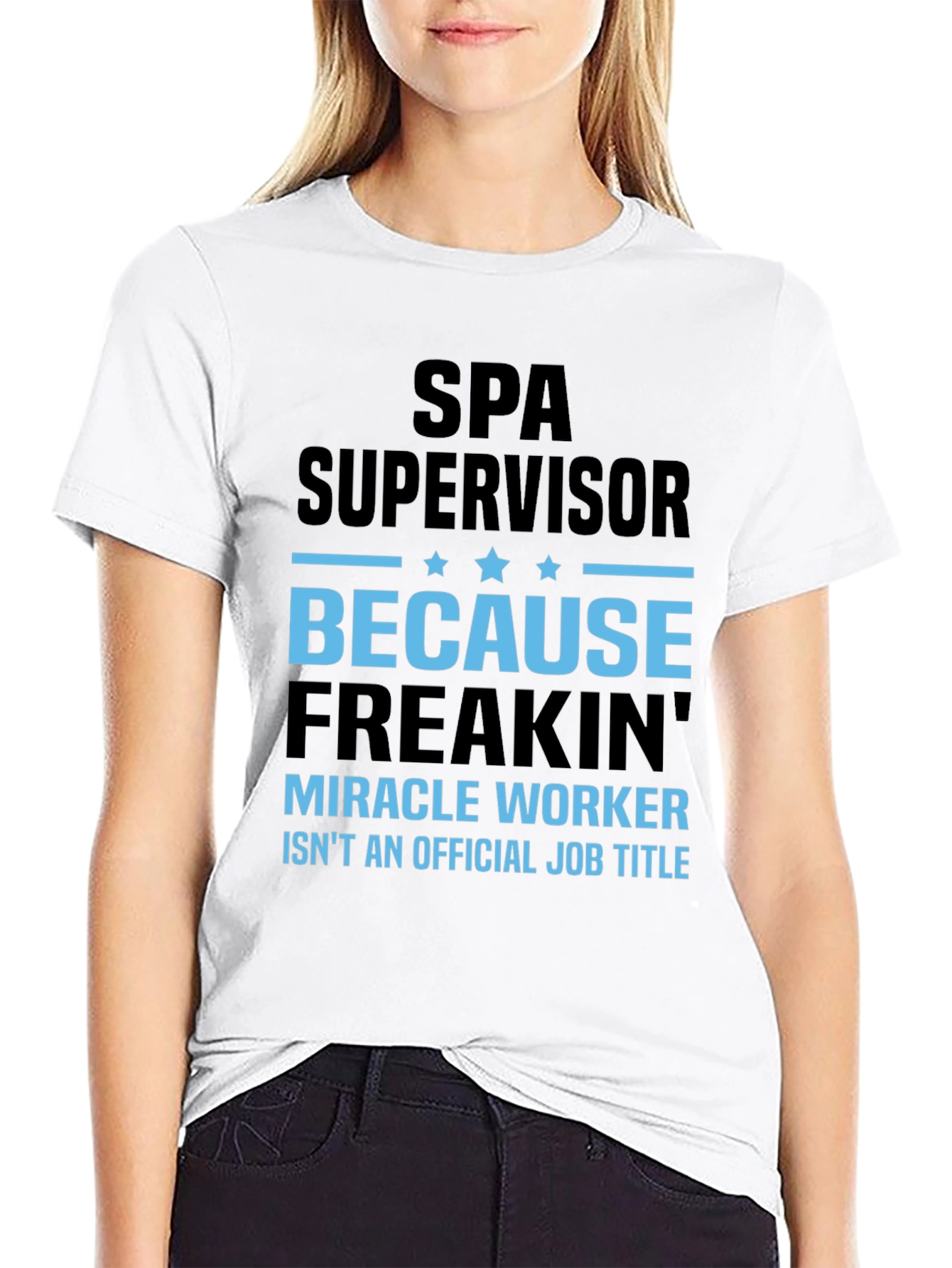 Spa Supervisor Miracle Worker T-Shirt