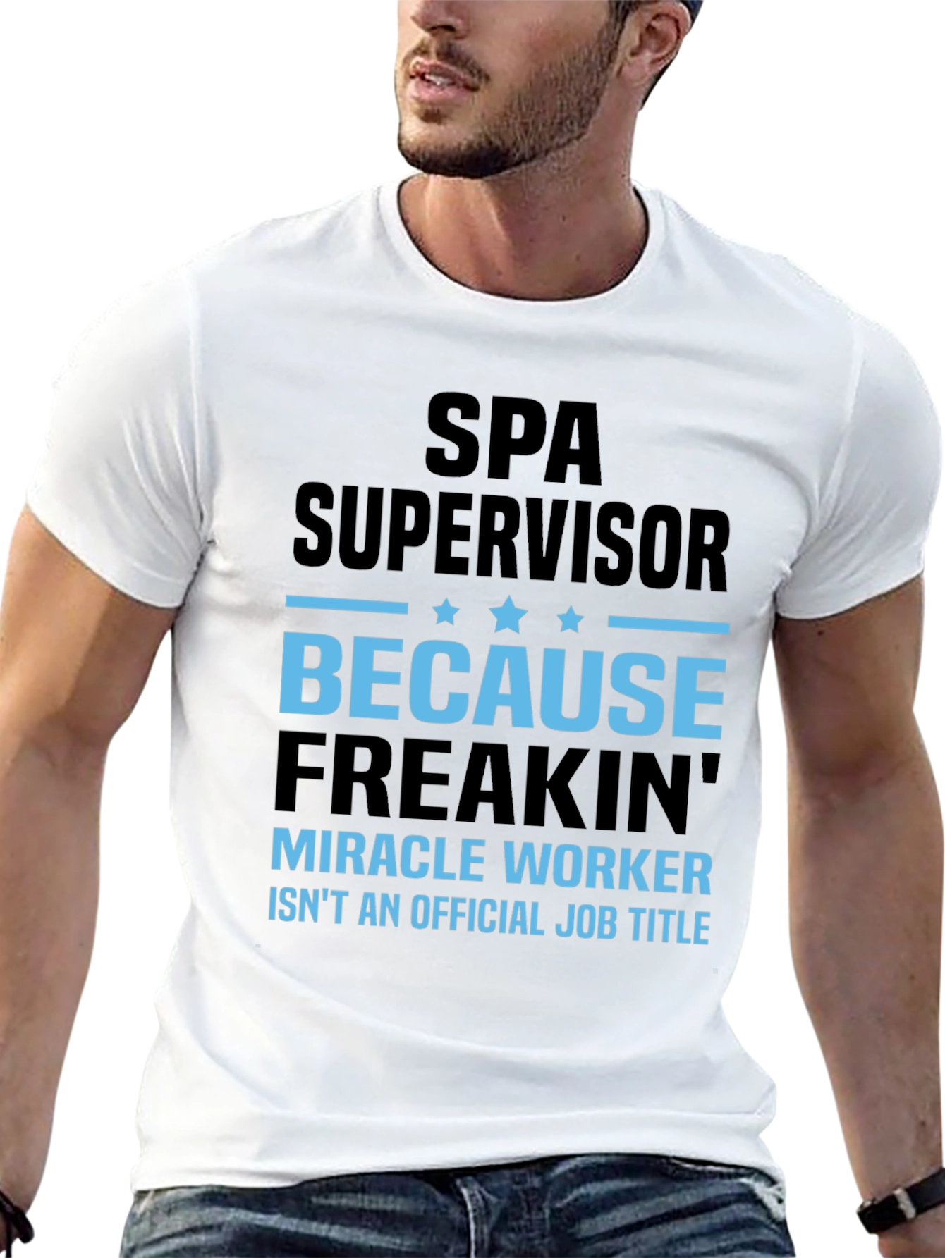 Spa Supervisor Miracle Worker T-Shirt