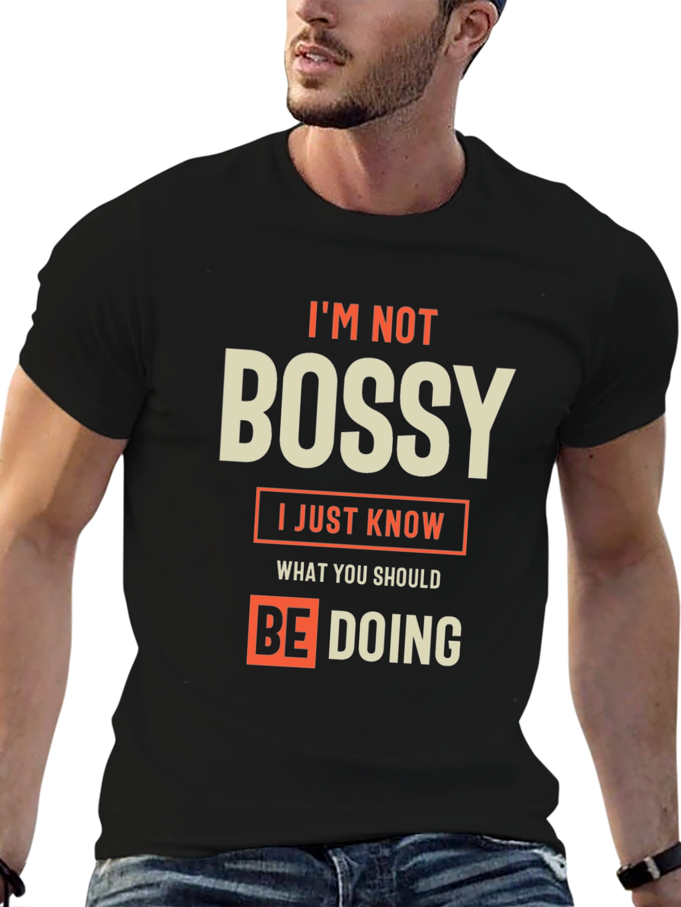 Im Not Bossy T-Shirt - Funny Sarcastic Tee