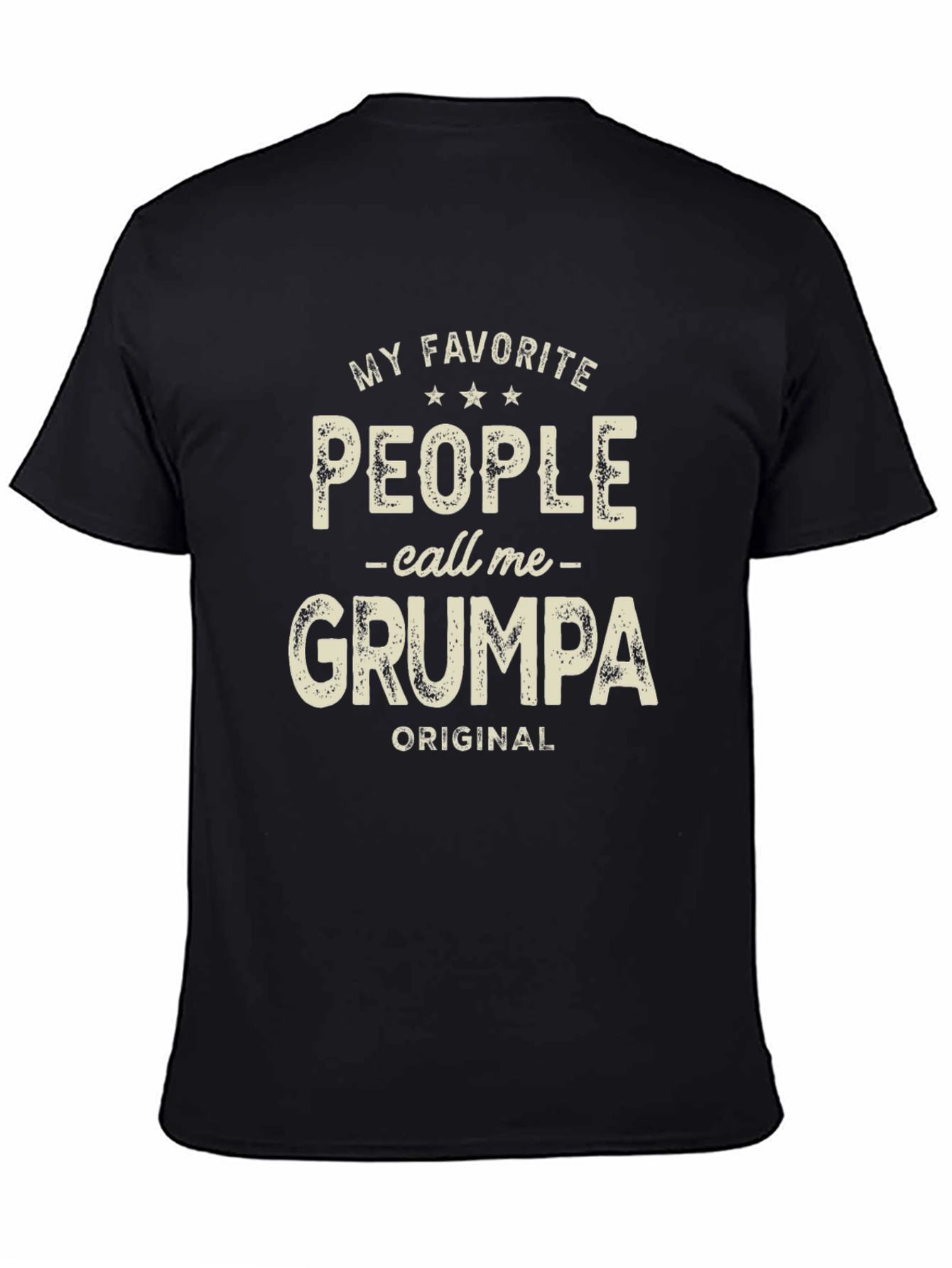 My Favorite People Call Me GRUMPA T-Shirt