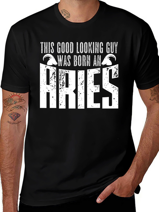 This Good Looking Guy Was Born An Aries T-Shirt