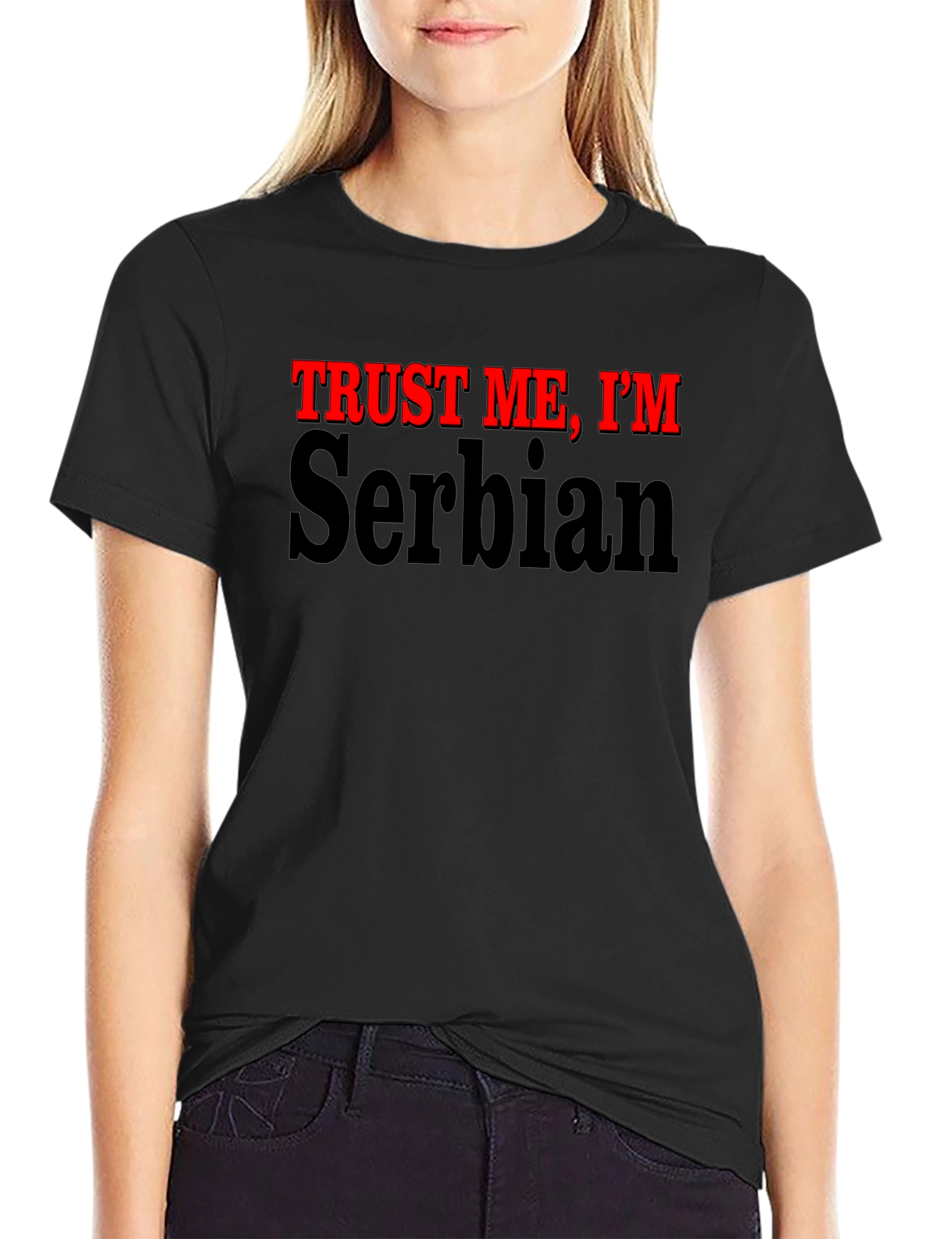 Trust Me Im Serbian T-Shirt