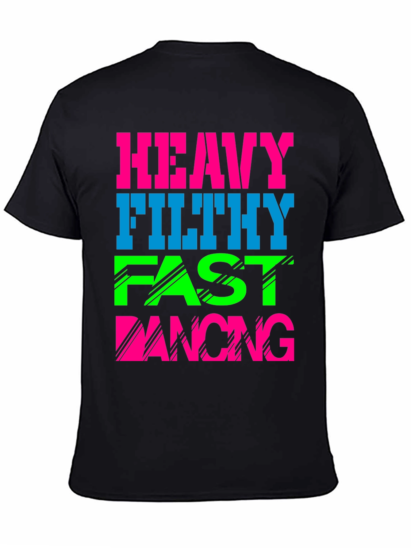 Heavy Filthy Fast Dancing Graphic Tee
