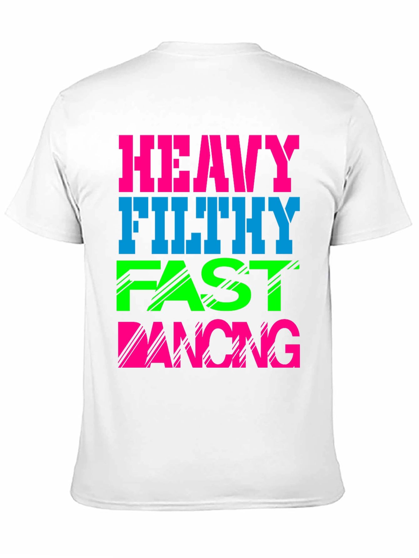 Heavy Filthy Fast Dancing Graphic Tee