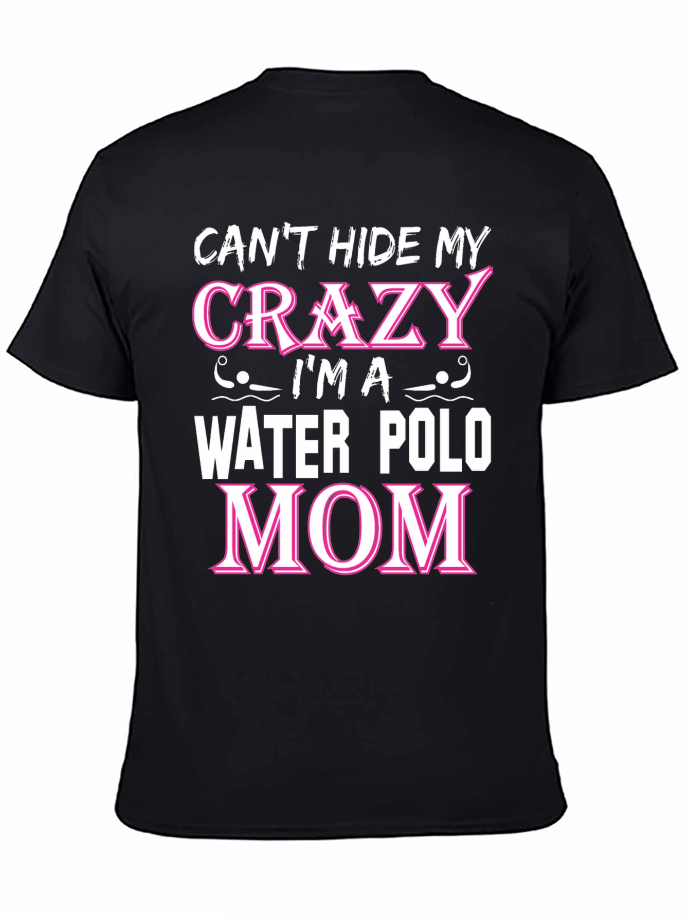 Crazy Water Polo Mom T-Shirt