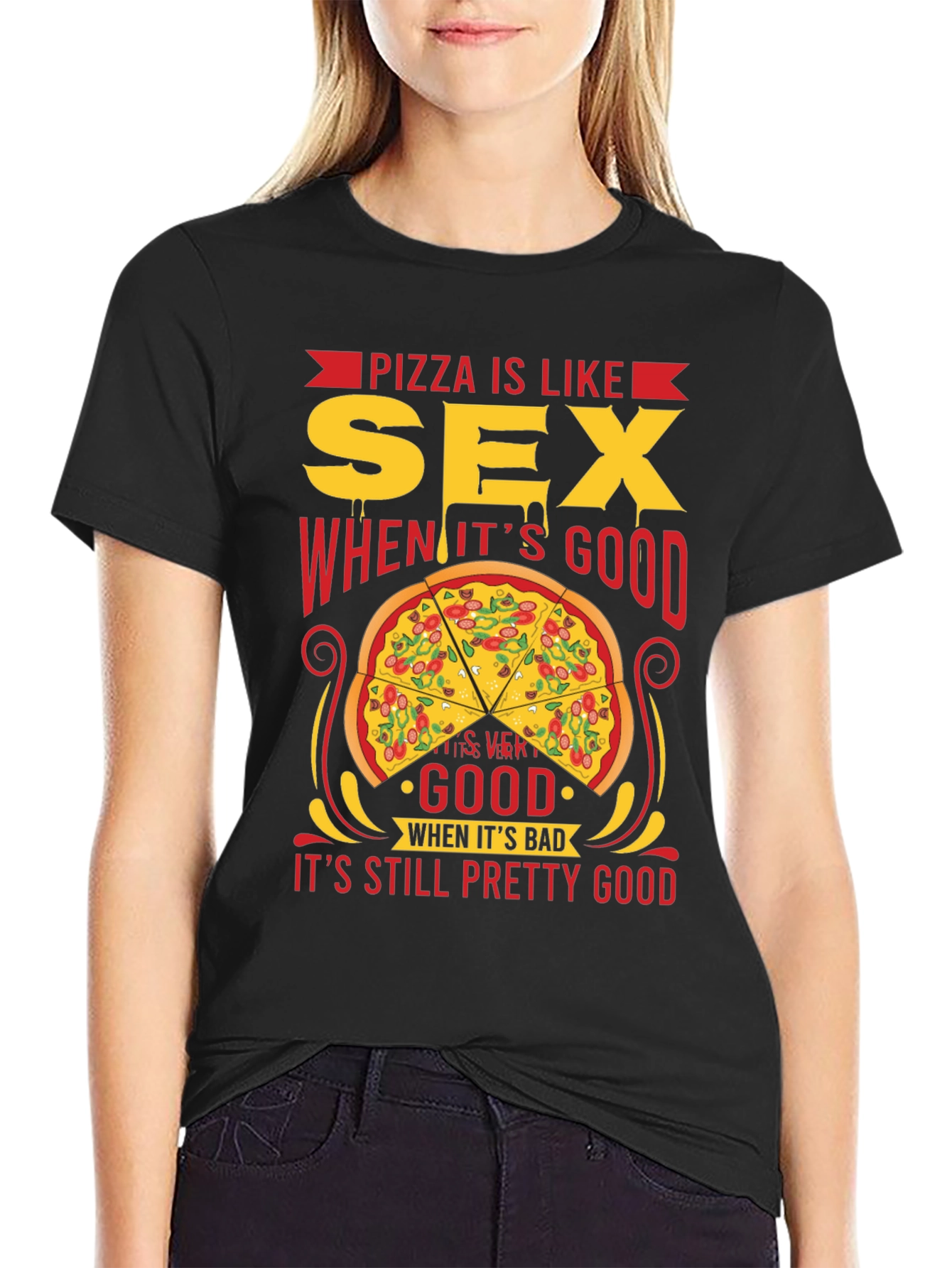 Pizza and Sex T-Shirt: Always Pretty Good!