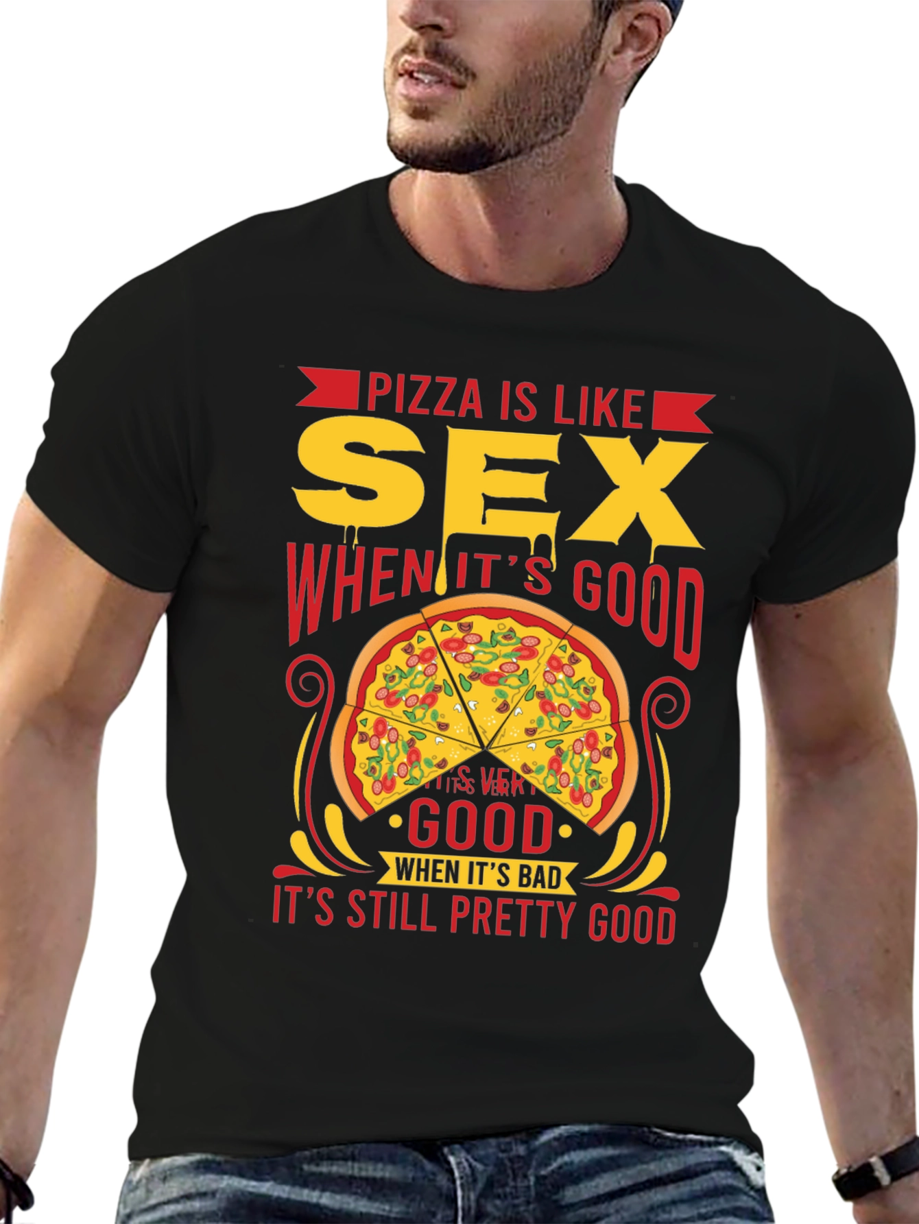 Pizza and Sex T-Shirt: Always Pretty Good!