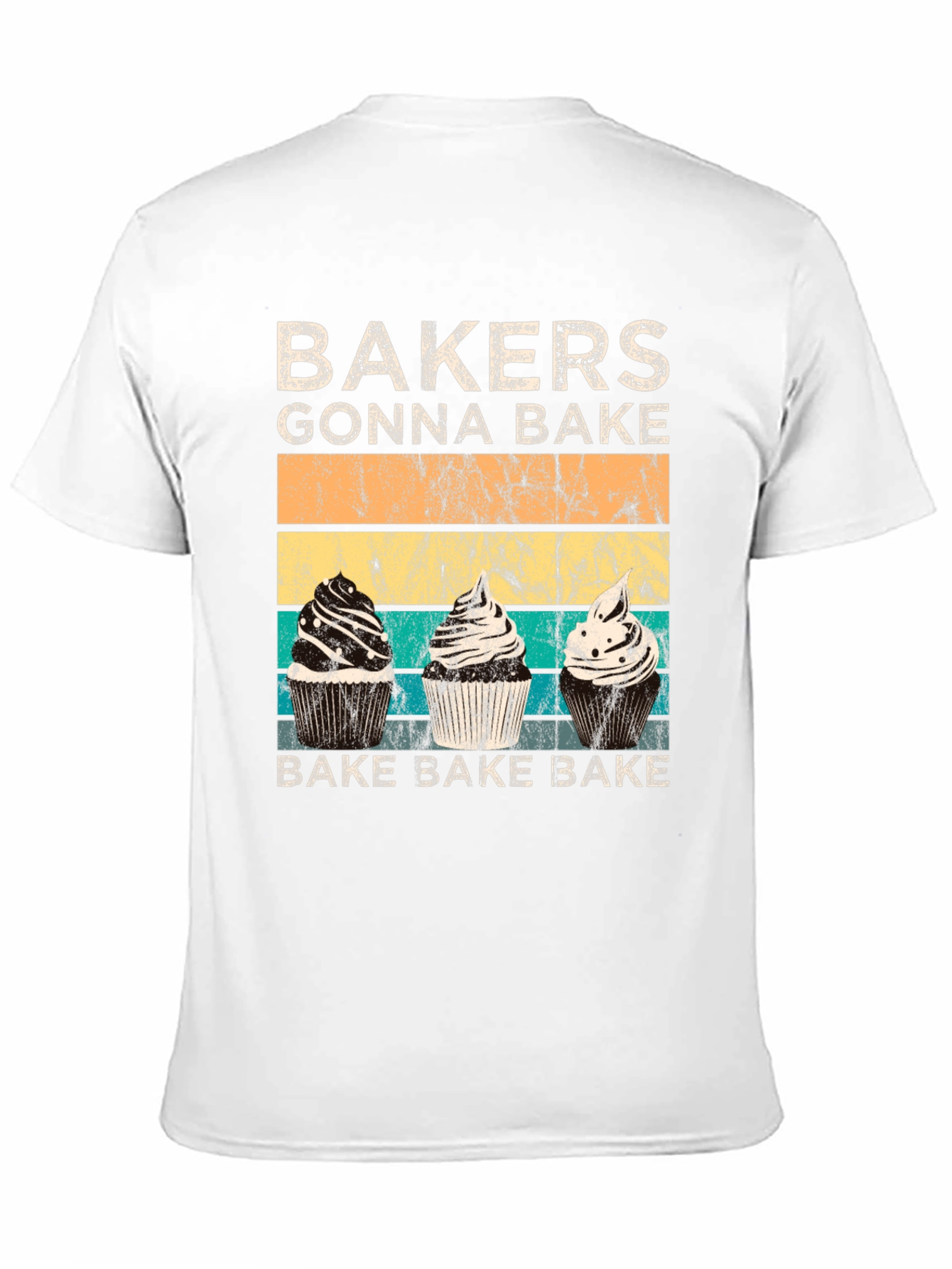 Bakers Gonna Bake Cupcake T-Shirt