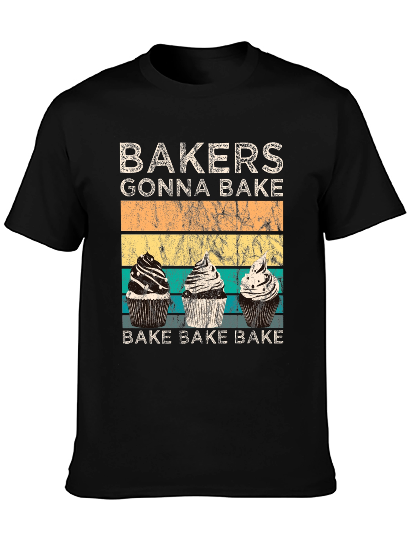 Bakers Gonna Bake Cupcake T-Shirt