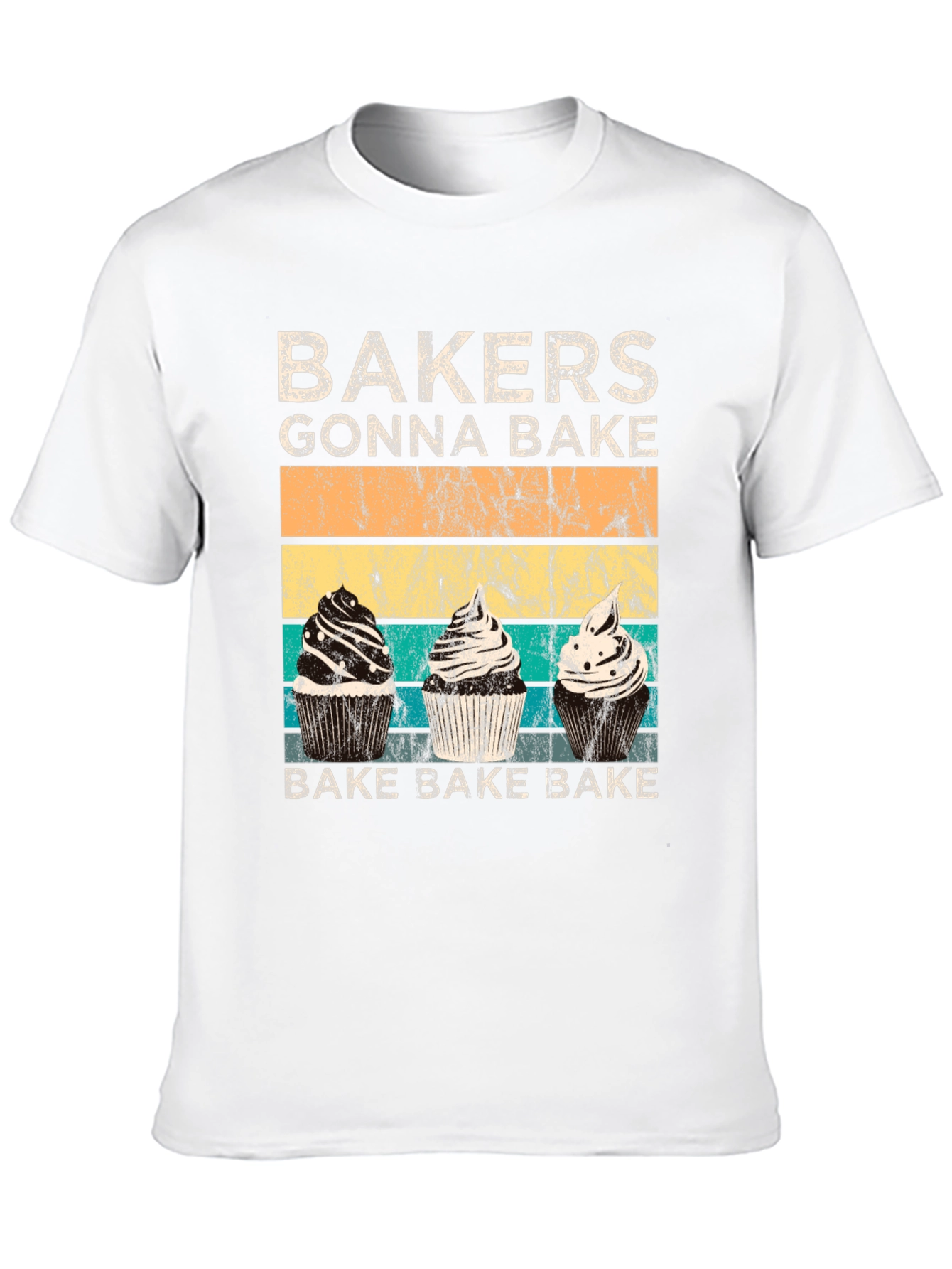 Bakers Gonna Bake Cupcake T-Shirt