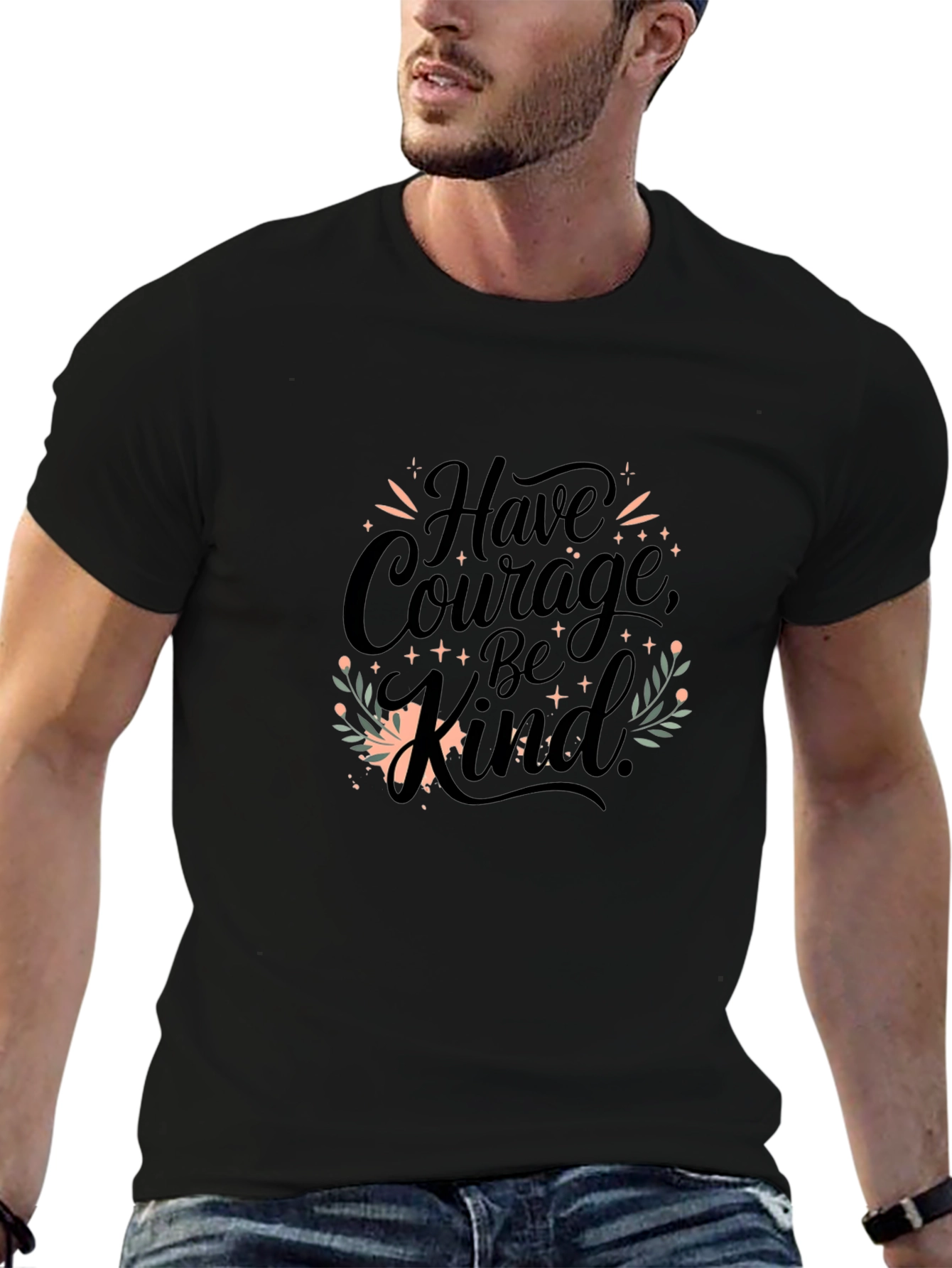 Have Courage Be Kind T-Shirt