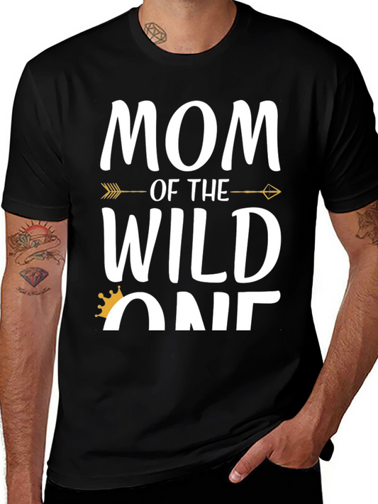 Mom of the Wild One T-Shirt - Cute & Stylish