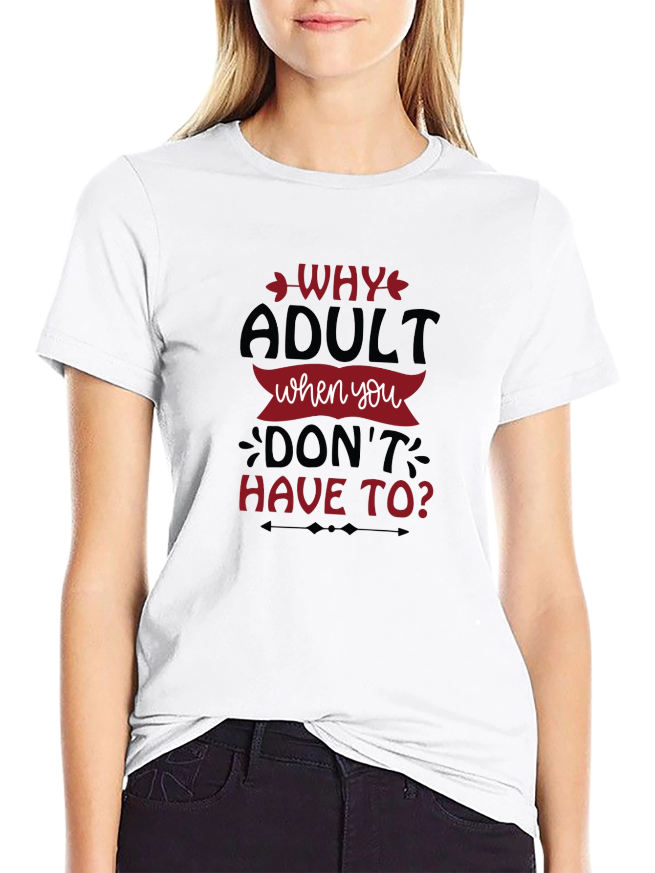 Why Adult Funny Slogan Graphic Tee