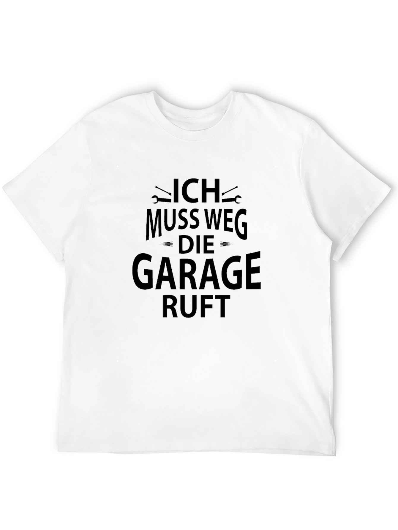 Ich Muss Weg Garage Ruft T-Shirt