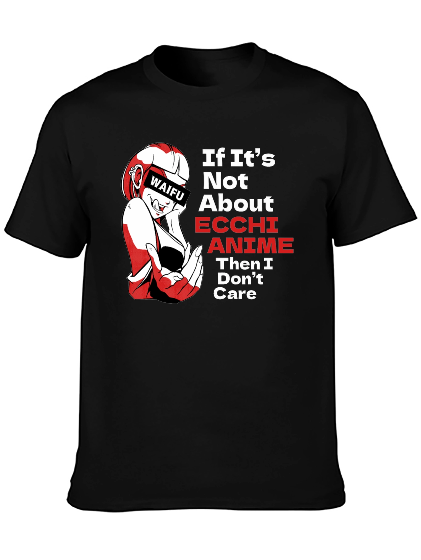 Ecchi Anime Waifu T-Shirt - Funny Otaku Tee