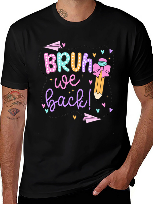 Bruh We Back T-Shirt - Teacher Back to School Tee