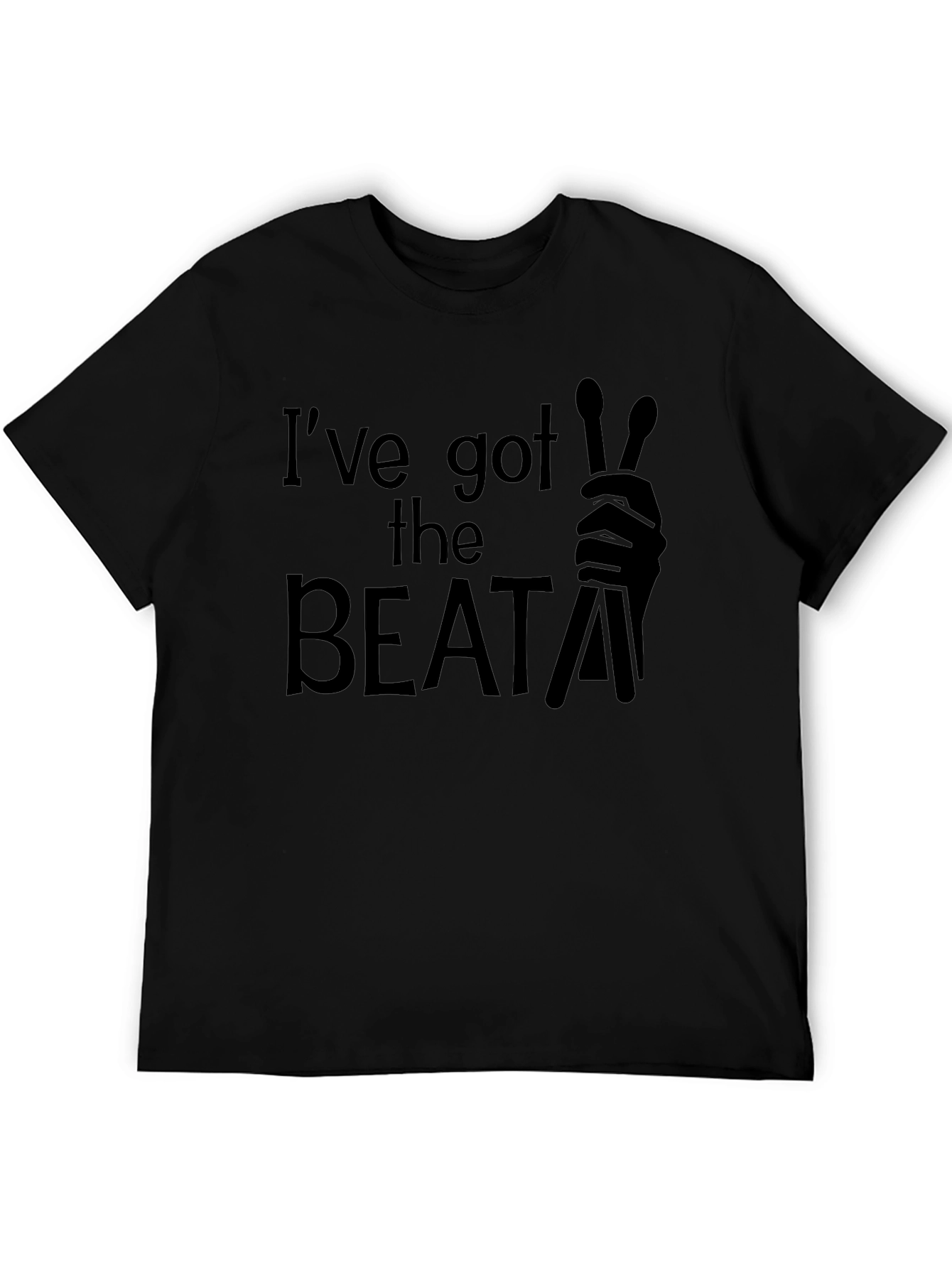 Ive Got the Beat Drummer T-Shirt