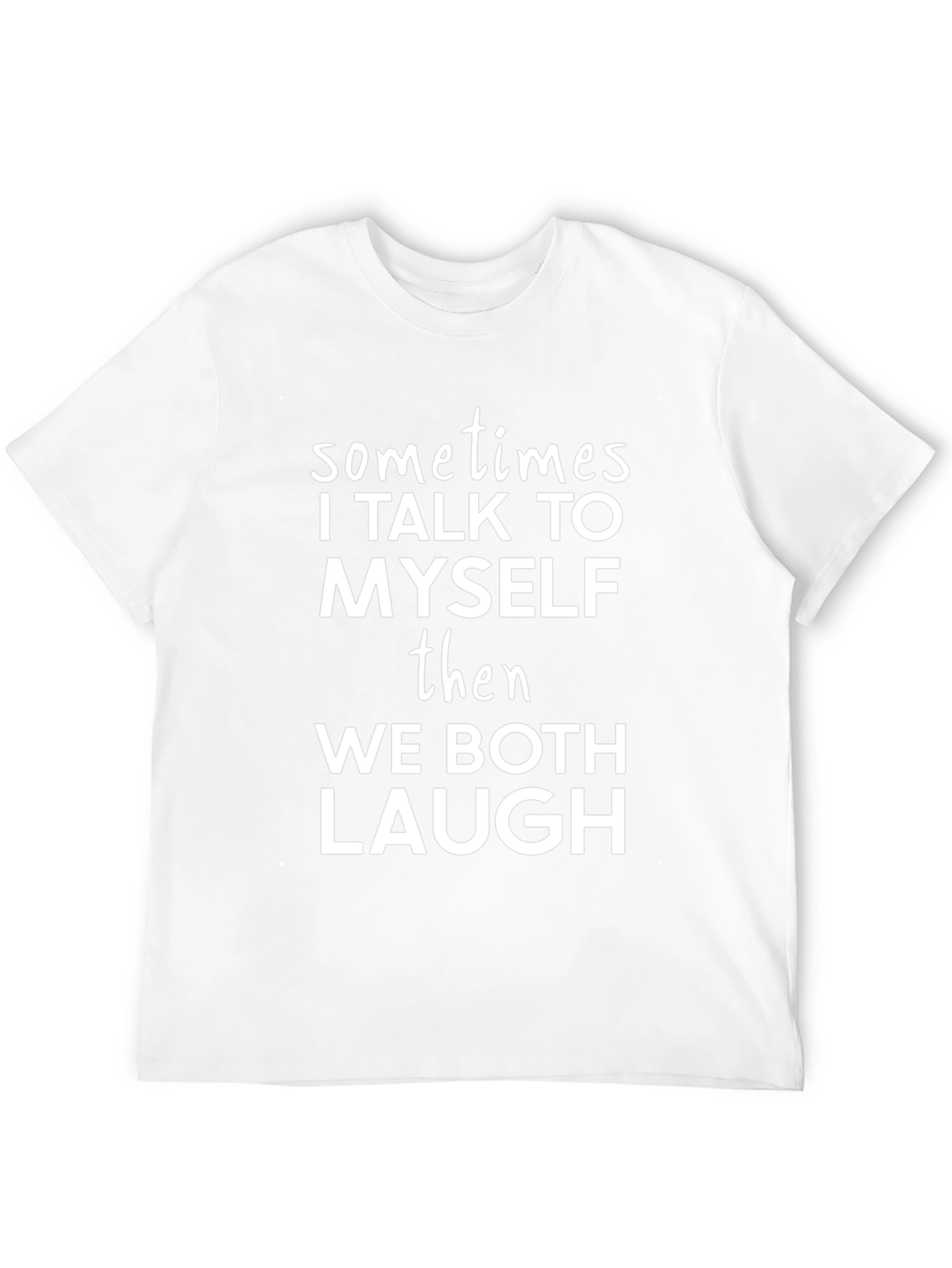 Funny Black T-Shirt - Sometimes I Talk To Myself