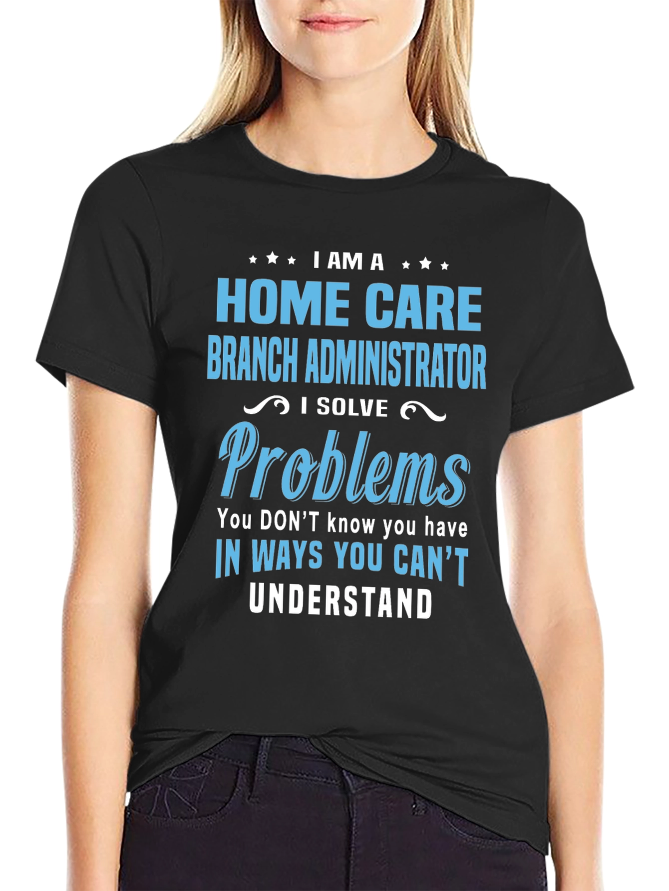 Home Care Branch Administrator T-Shirt