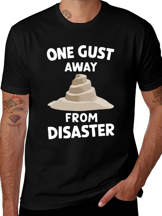 One Gust Away From Disaster T-Shirt