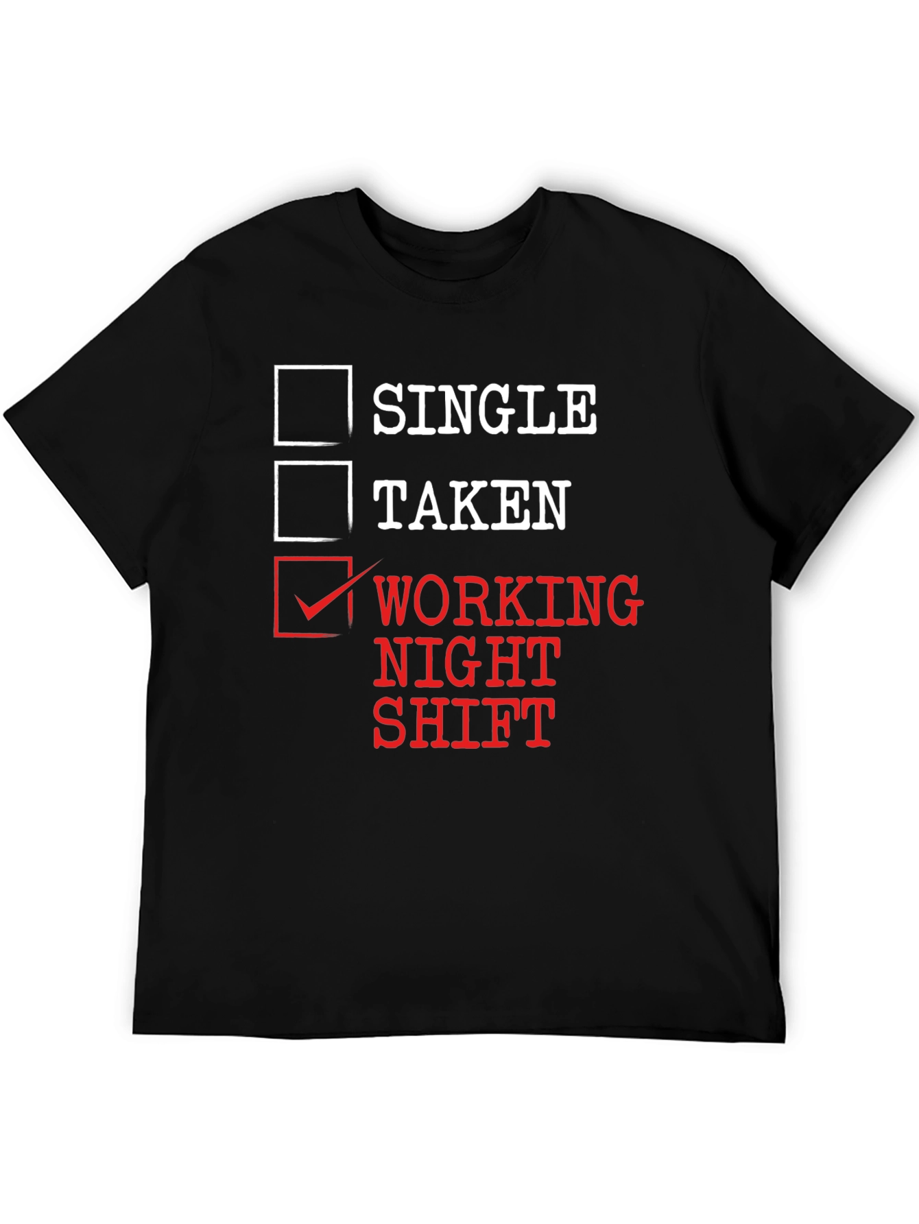 Working Night Shift T-Shirt Funny Novelty Tee