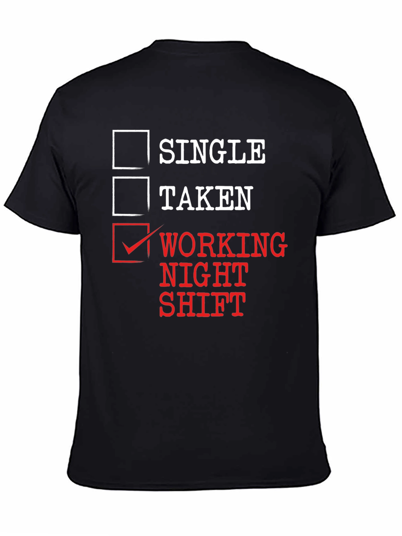 Working Night Shift T-Shirt Funny Novelty Tee