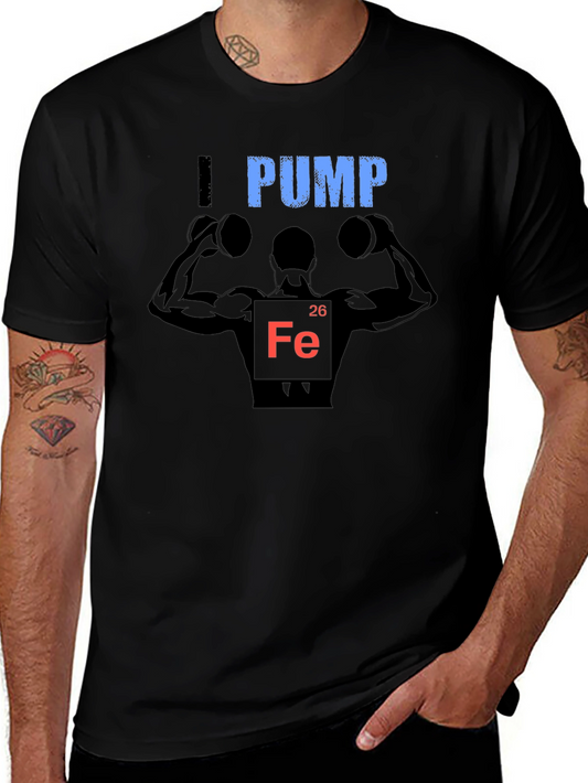 I Pump Iron T-Shirt - Bodybuilding Gym Workout Tee