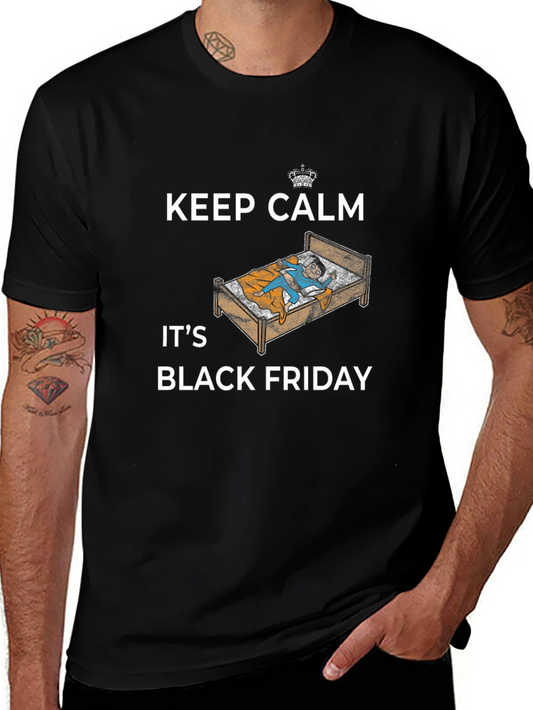 Keep Calm Its Black Friday T-Shirt