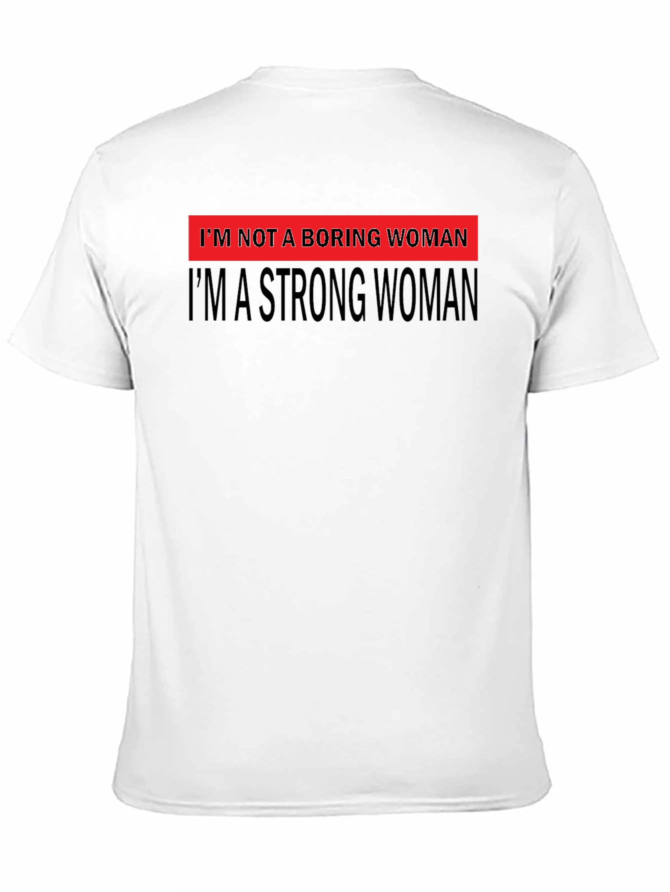 Strong Woman Graphic Tee - Bold Feminist Statement T-Shirt