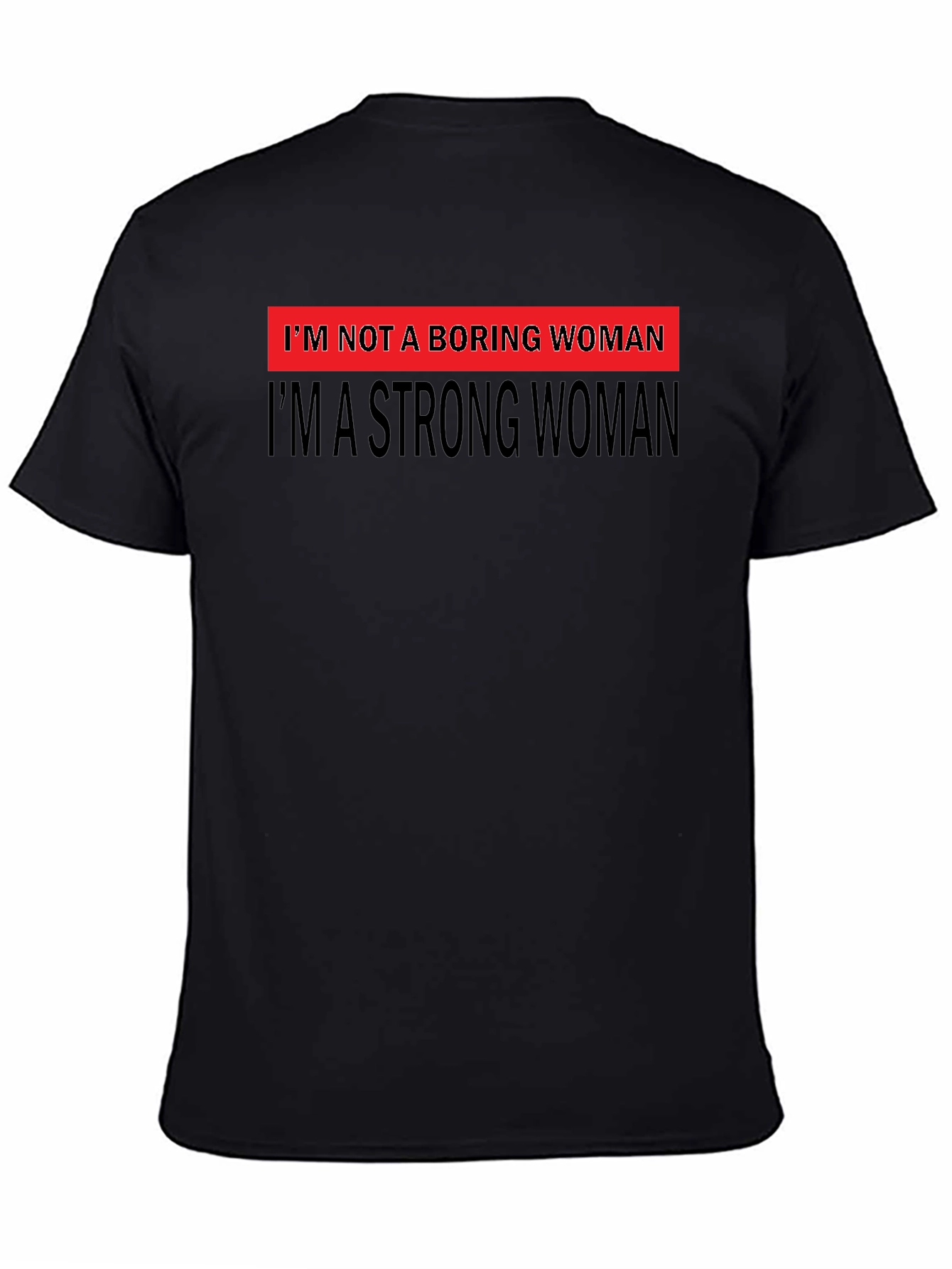 Strong Woman Graphic Tee - Bold Feminist Statement T-Shirt