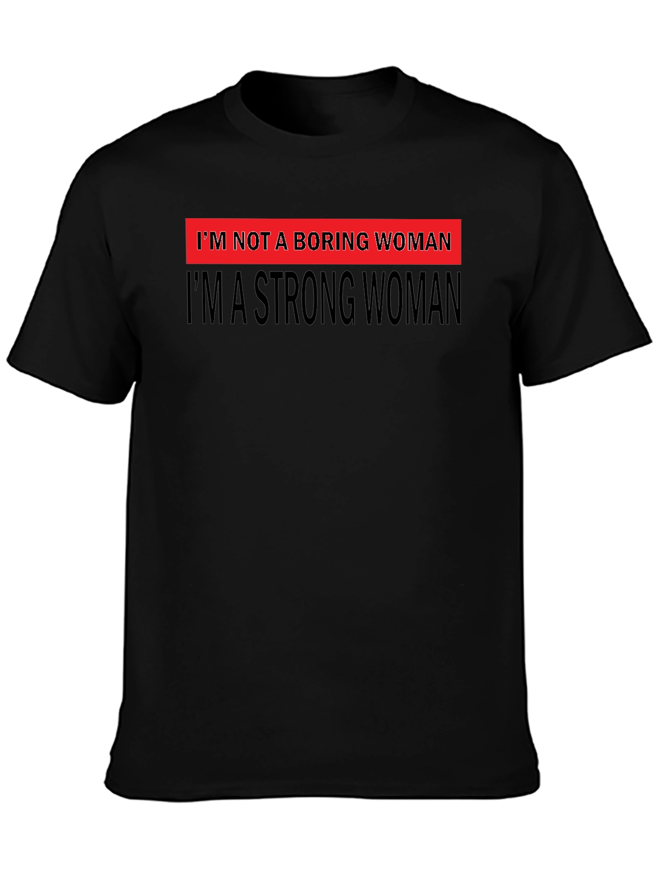 Strong Woman Graphic Tee - Bold Feminist Statement T-Shirt