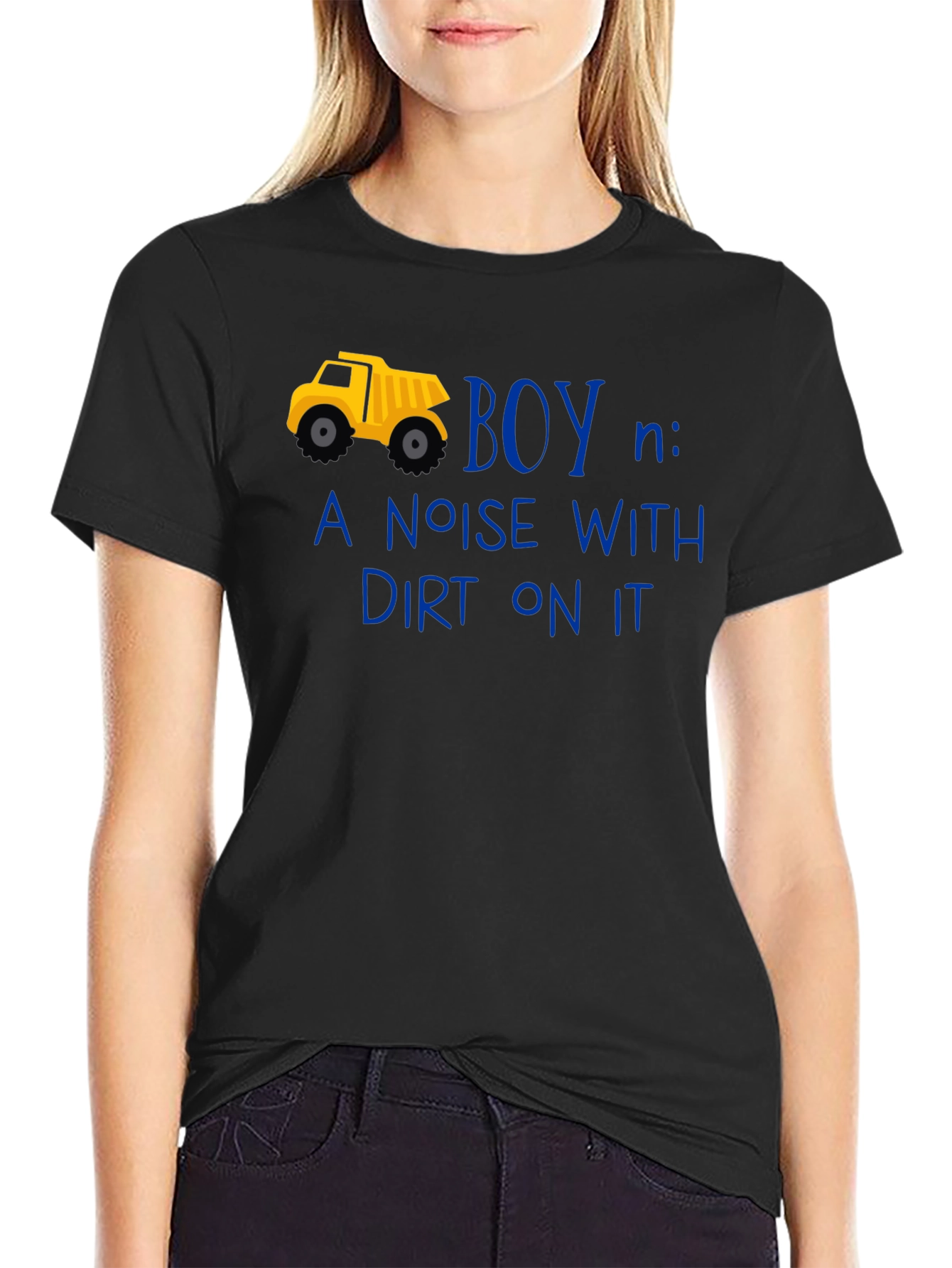 Boy Definition T-Shirt: Noise With Dirt On It!