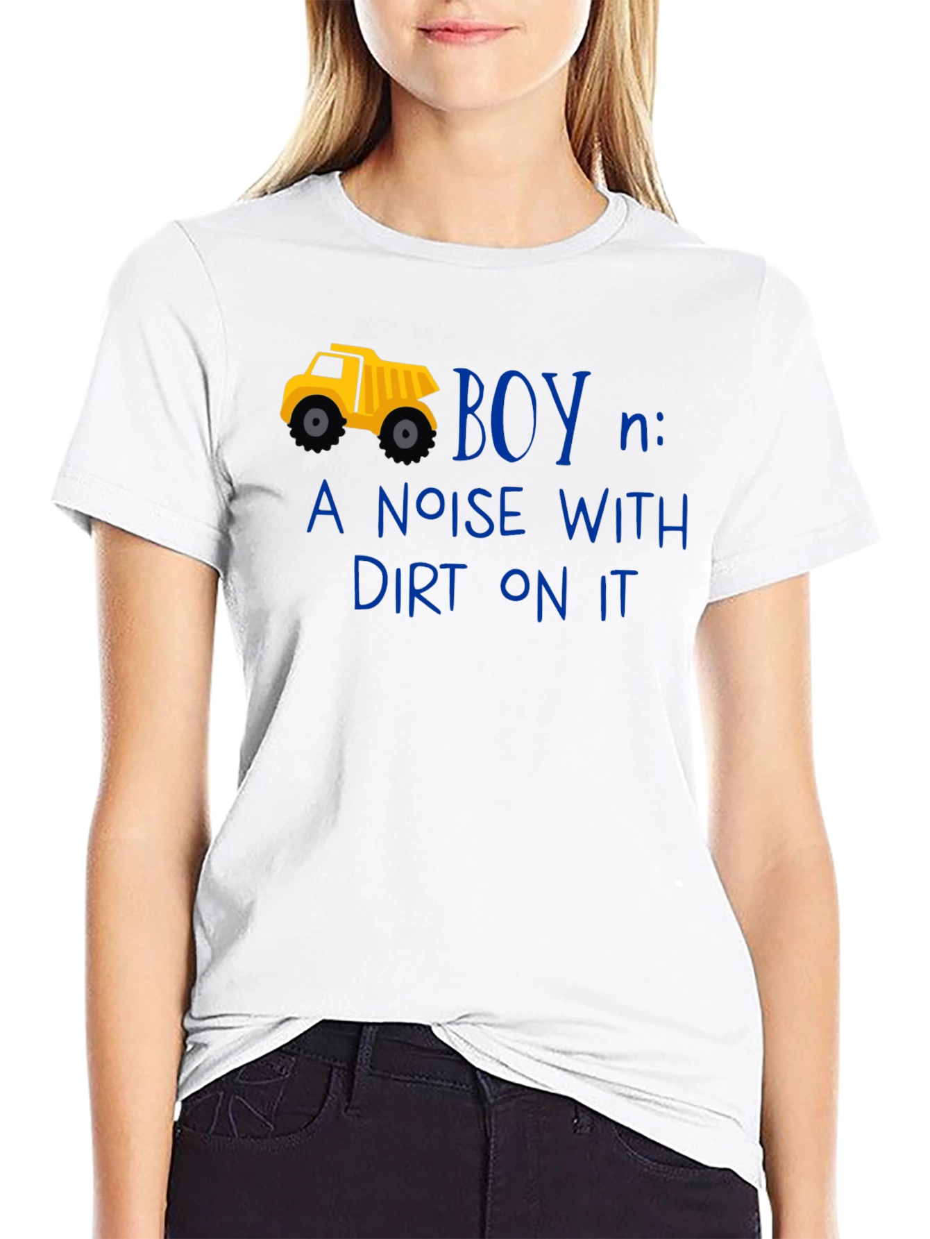 Boy Definition T-Shirt: Noise With Dirt On It!