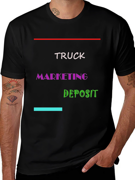 Truck Marketing Deposit T-Shirt