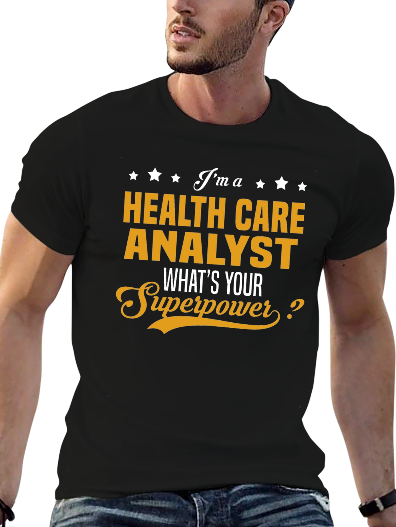 Health Care Analyst Superpower T-Shirt - Novelty Gift