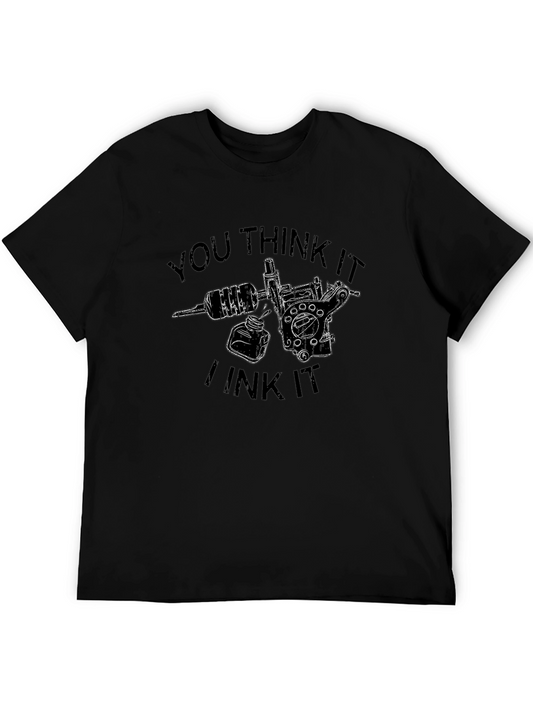 You Think It I Ink It Tattoo T-Shirt - Black