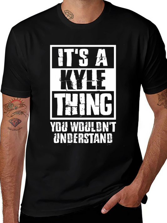 Its A Kyle Thing T-Shirt - Funny Name Tee