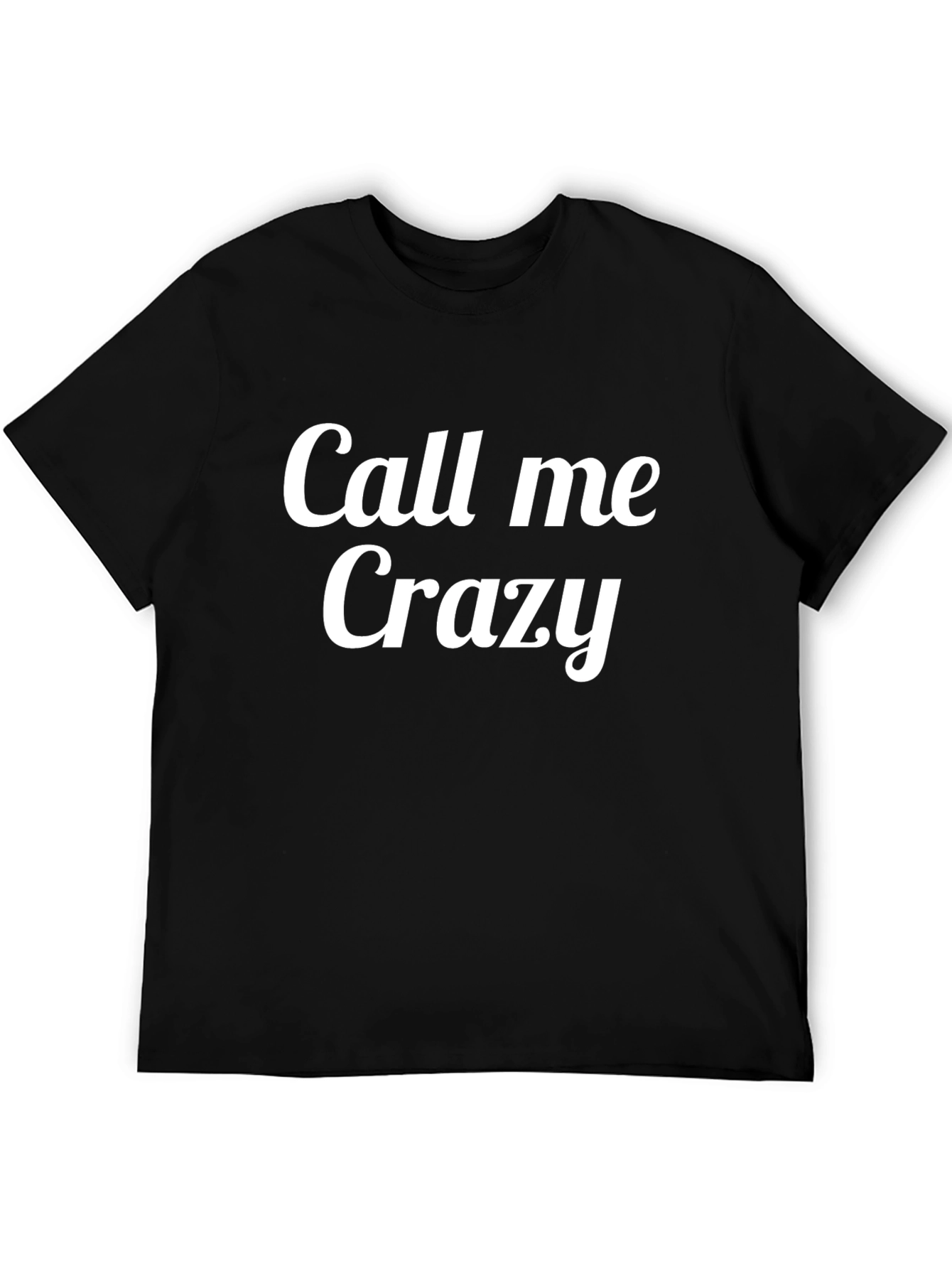 Call Me Crazy Graphic Tee - Black Crewneck